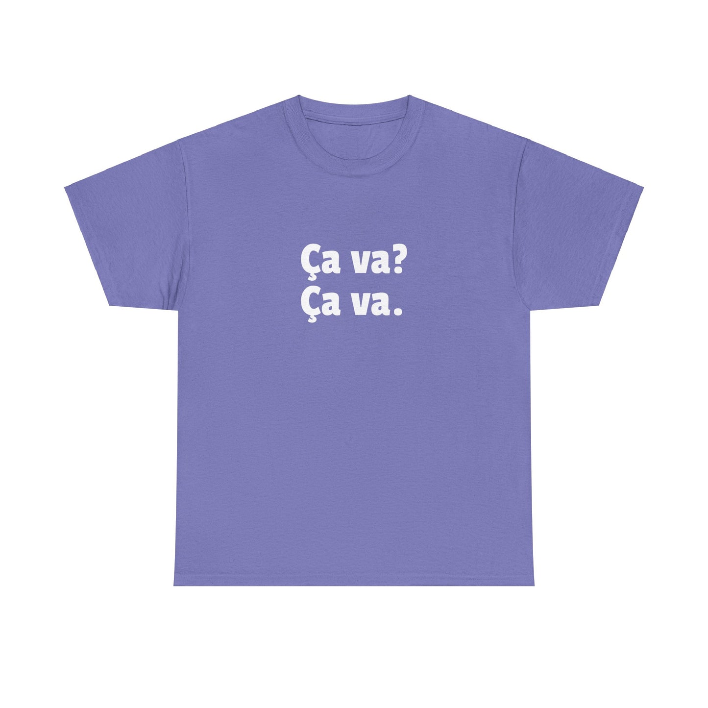 Ca va? Ça va. Tee