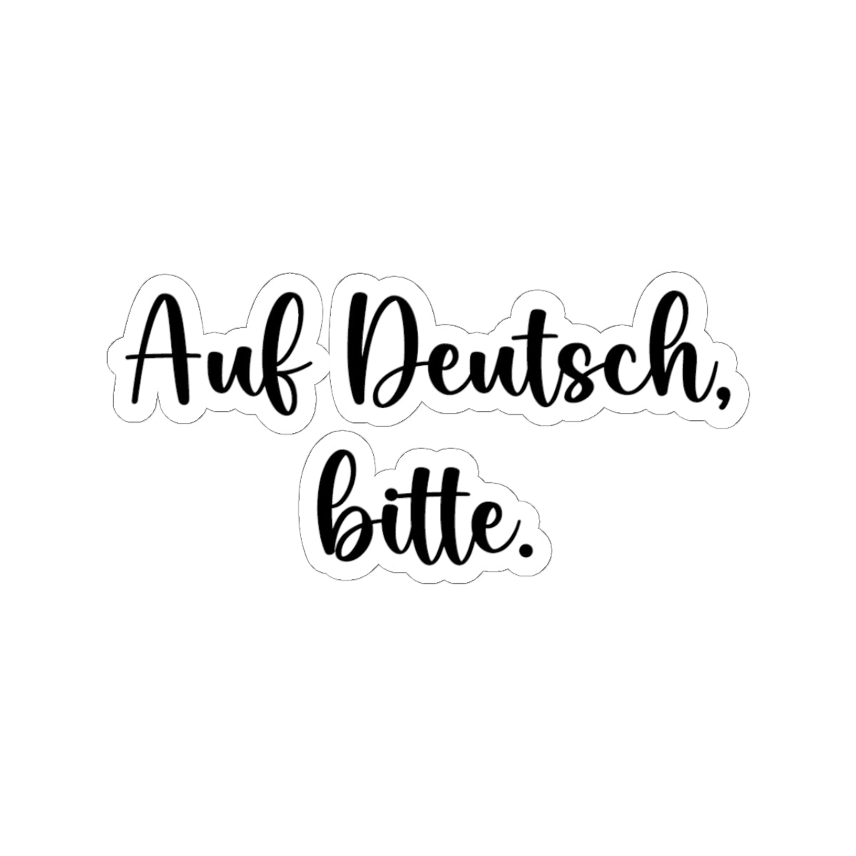 Auf Deutsch Kiss-Cut Sticker, German Phrase Vinyl Sticker