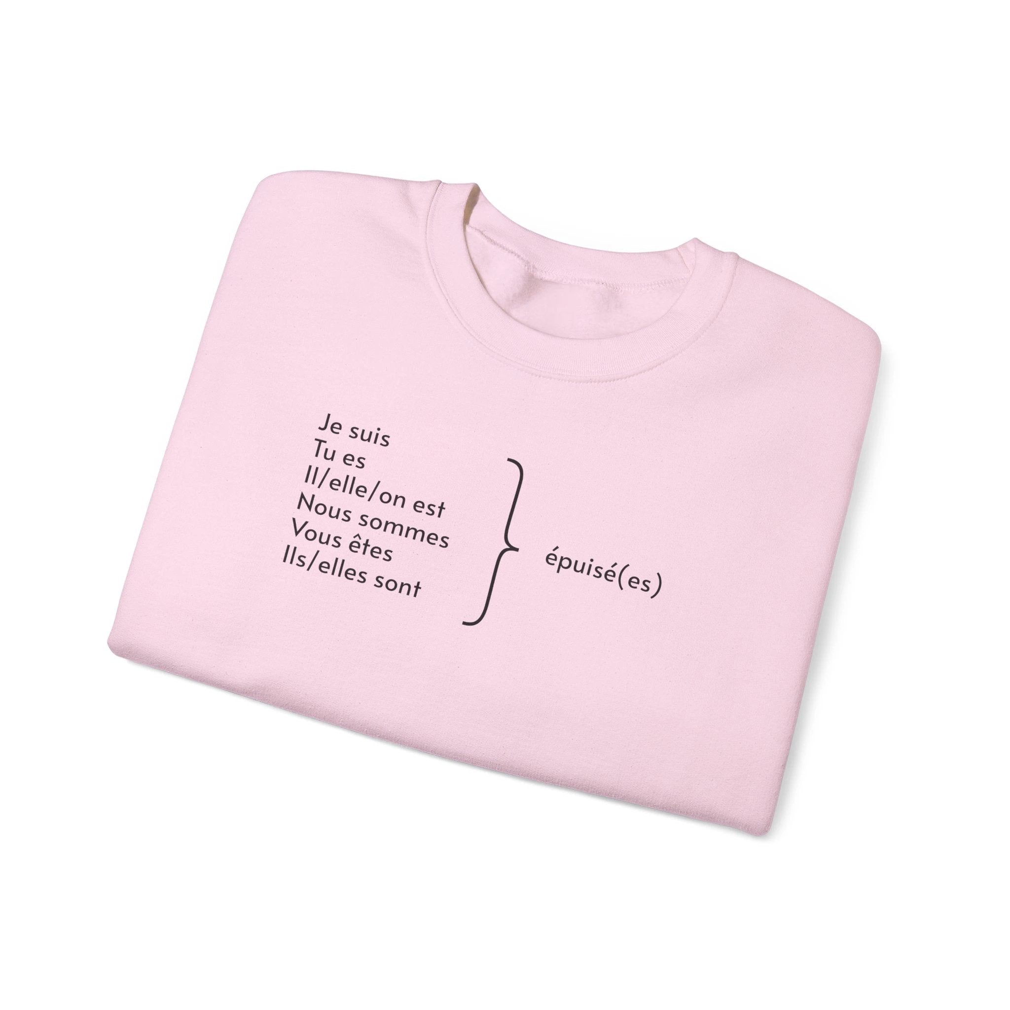 Je suis épuisée (I am exhausted) French grammar sweatshirt by Printify
