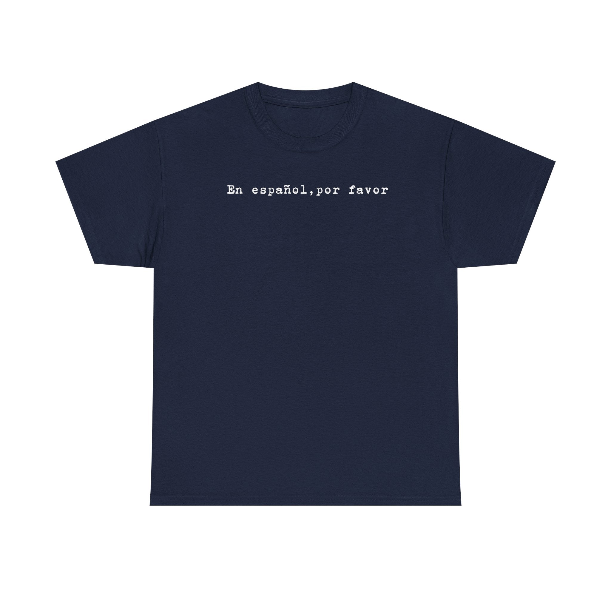 “En español, por favor.” Tee — Minimal Spanish Phrase T‑Shirt for Language Lovers