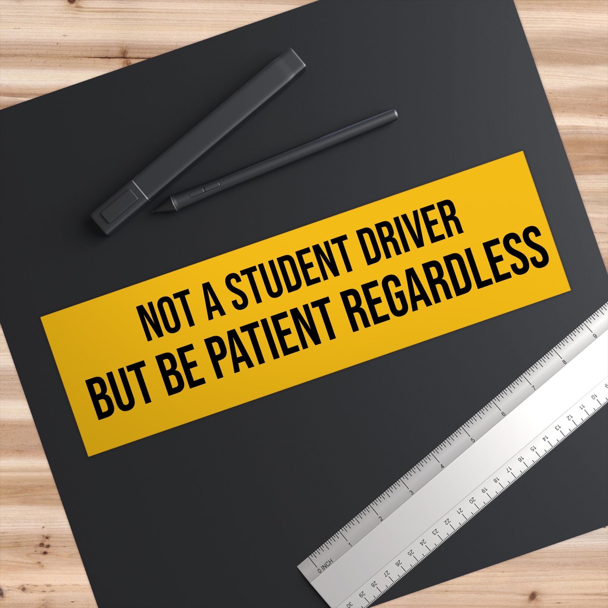 Not a student driver but be patient regardless bumper sticker
