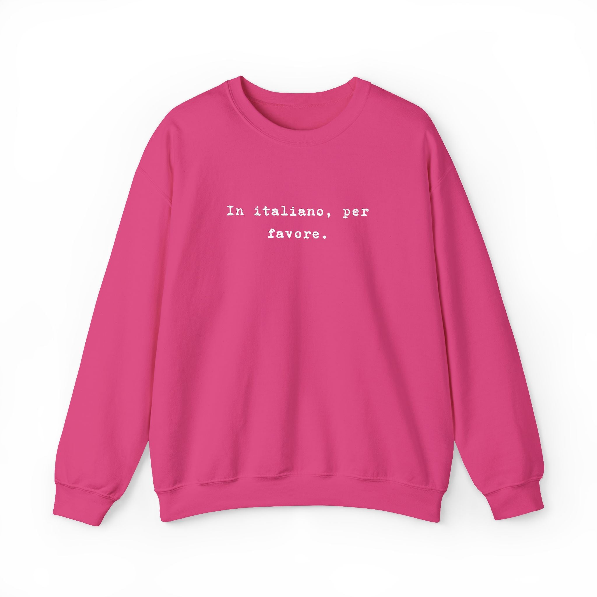 Crewneck Sweatshirt — "In Italiano, Per Favore" Minimal Text Pullover