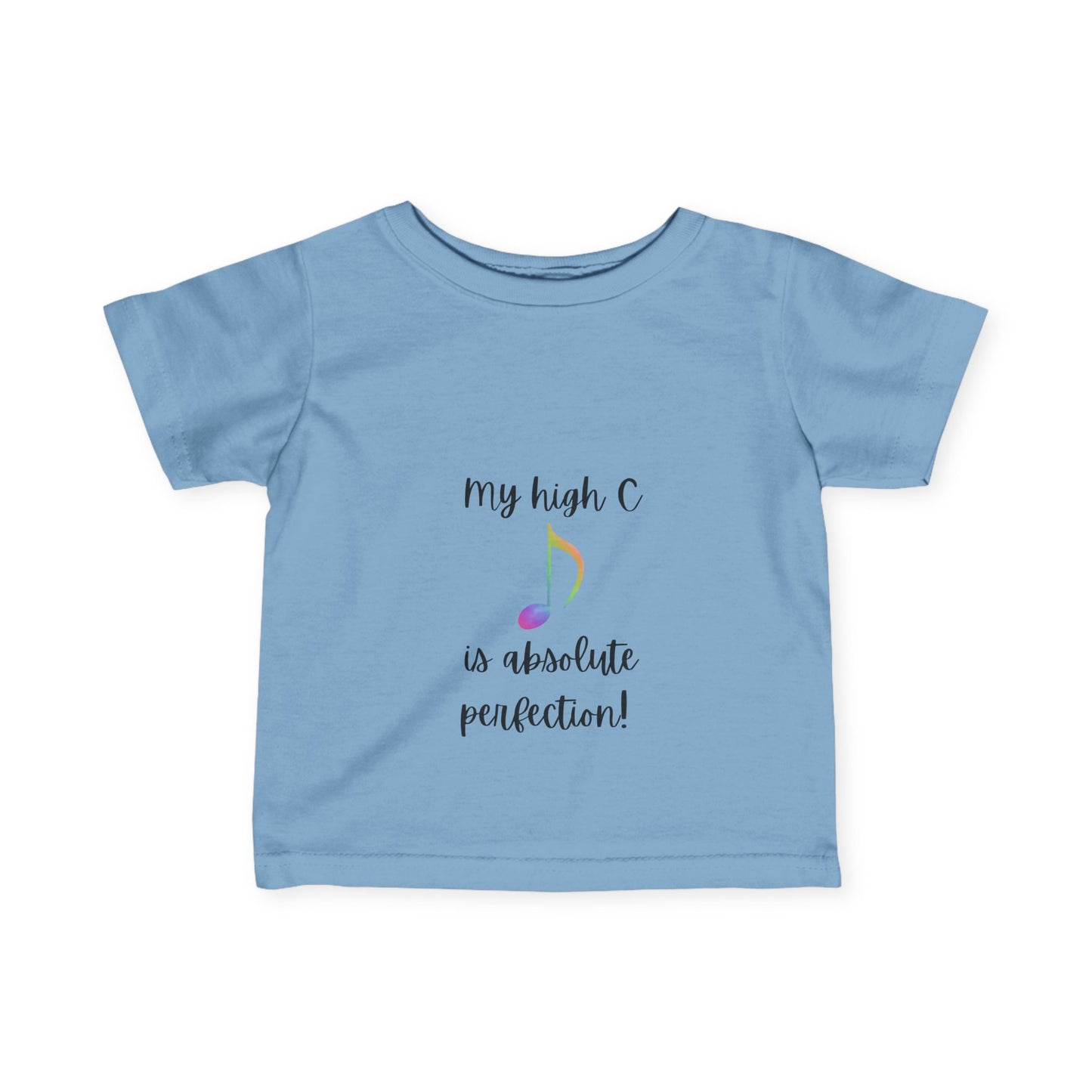 My High C is Absolute Perfection toddler Tee