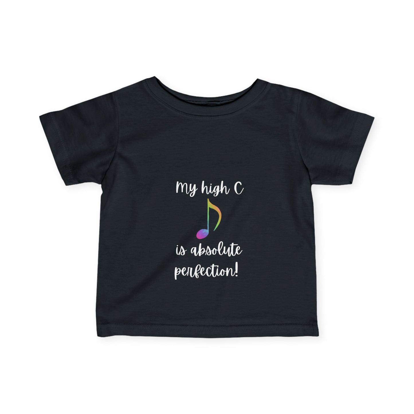 My High C is Absolute Perfection toddler Tee