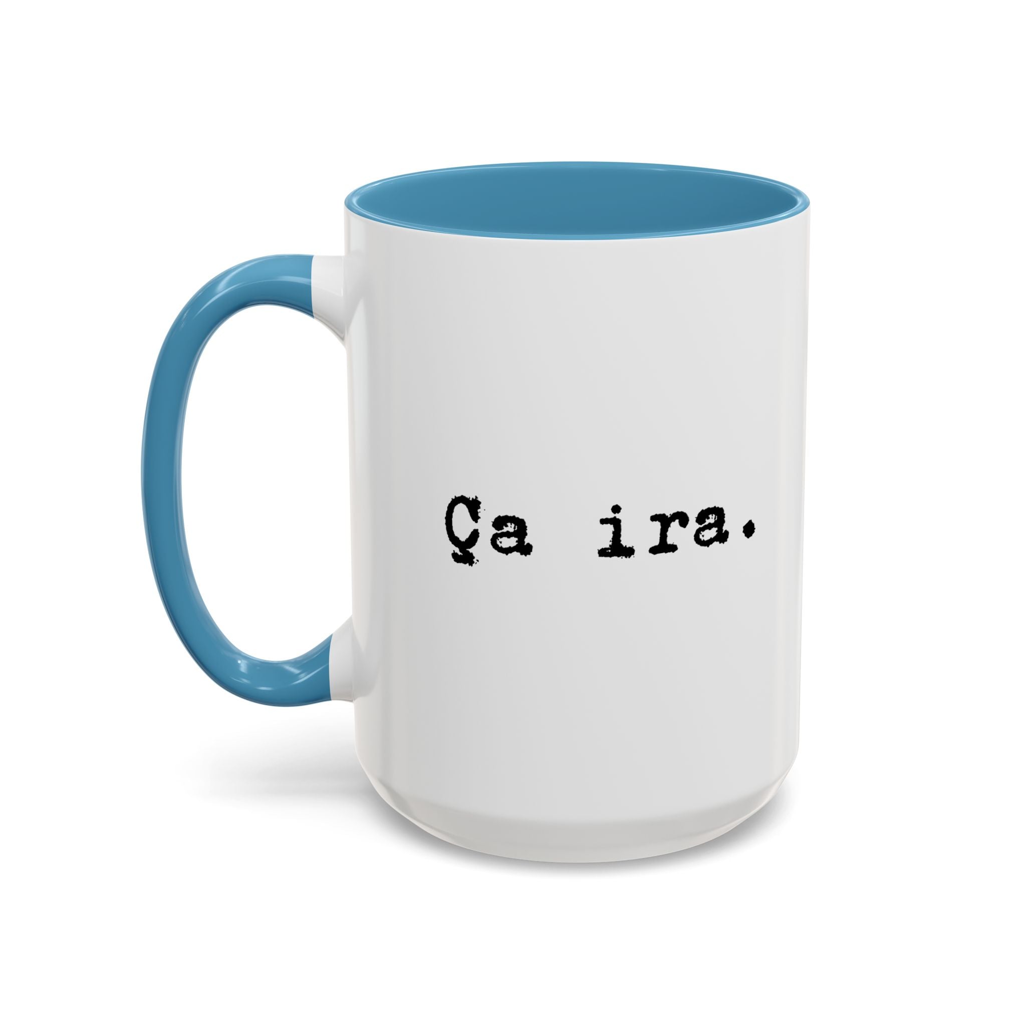 Ca ira Mug, French phrase, typewriter text, colorful accent handle