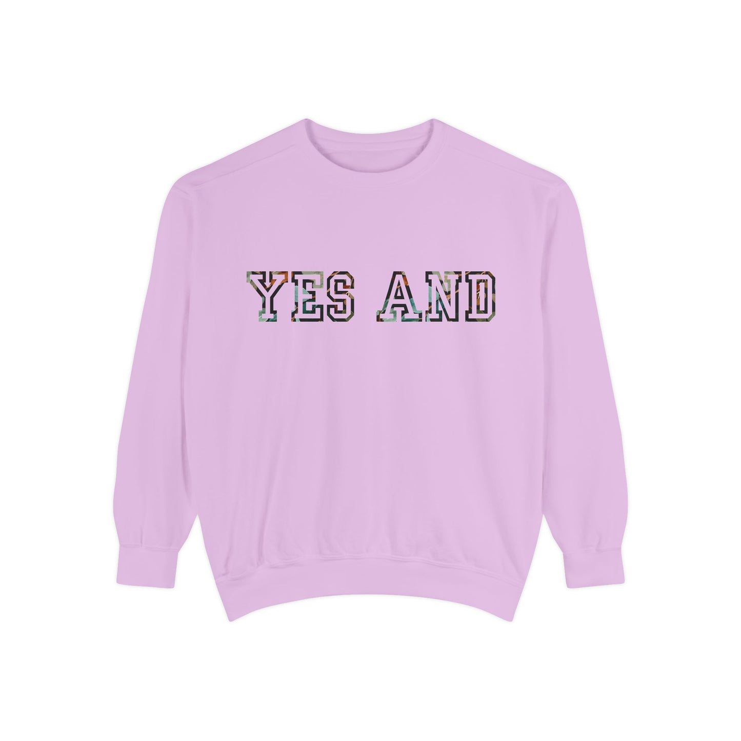 Yes and improv collegiate text Sweatshirt