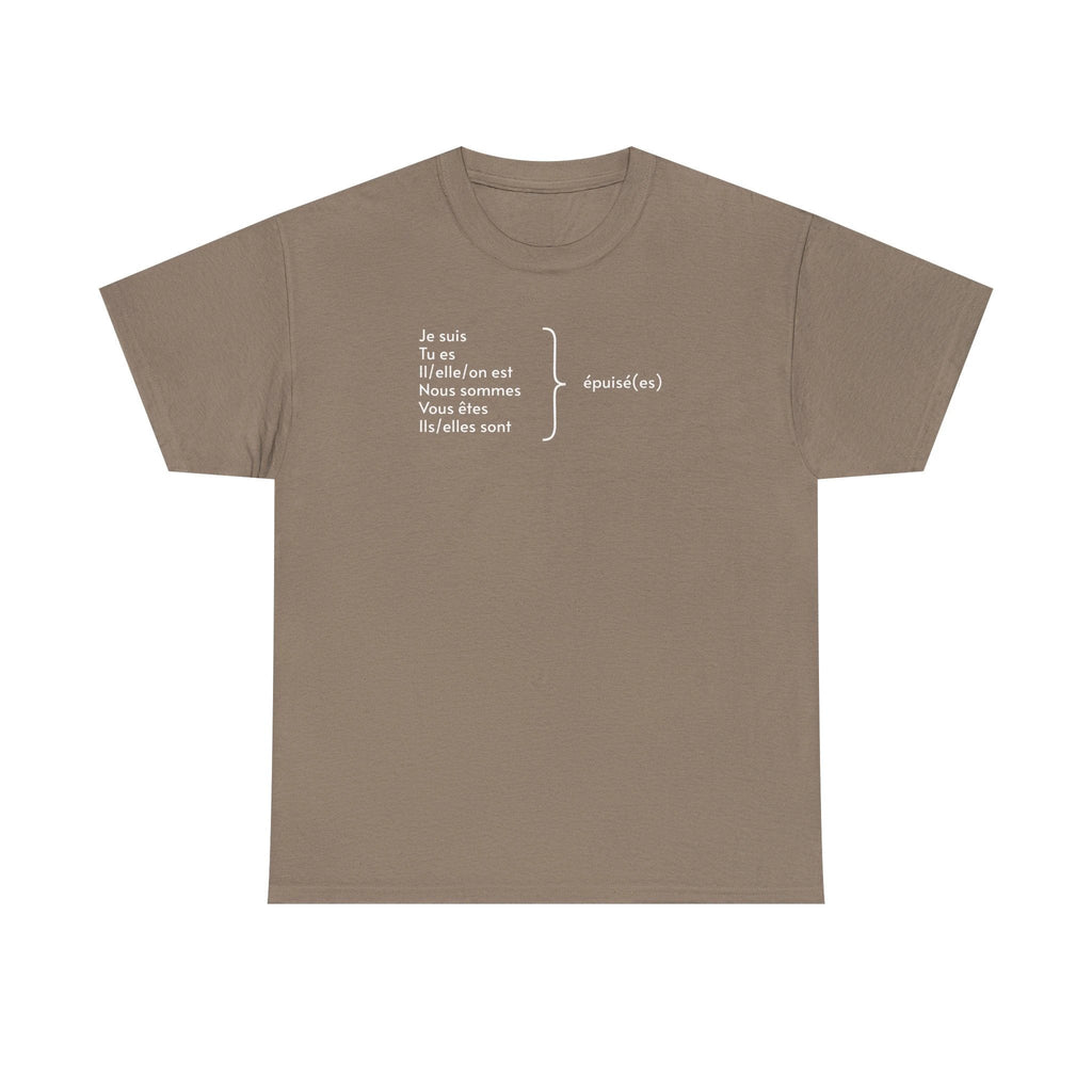 Je suis épuisé Tee shirt, gift for French speakers, funny French tee, mental health, tee shirt français, i am exhausted grammar apparel by Printify