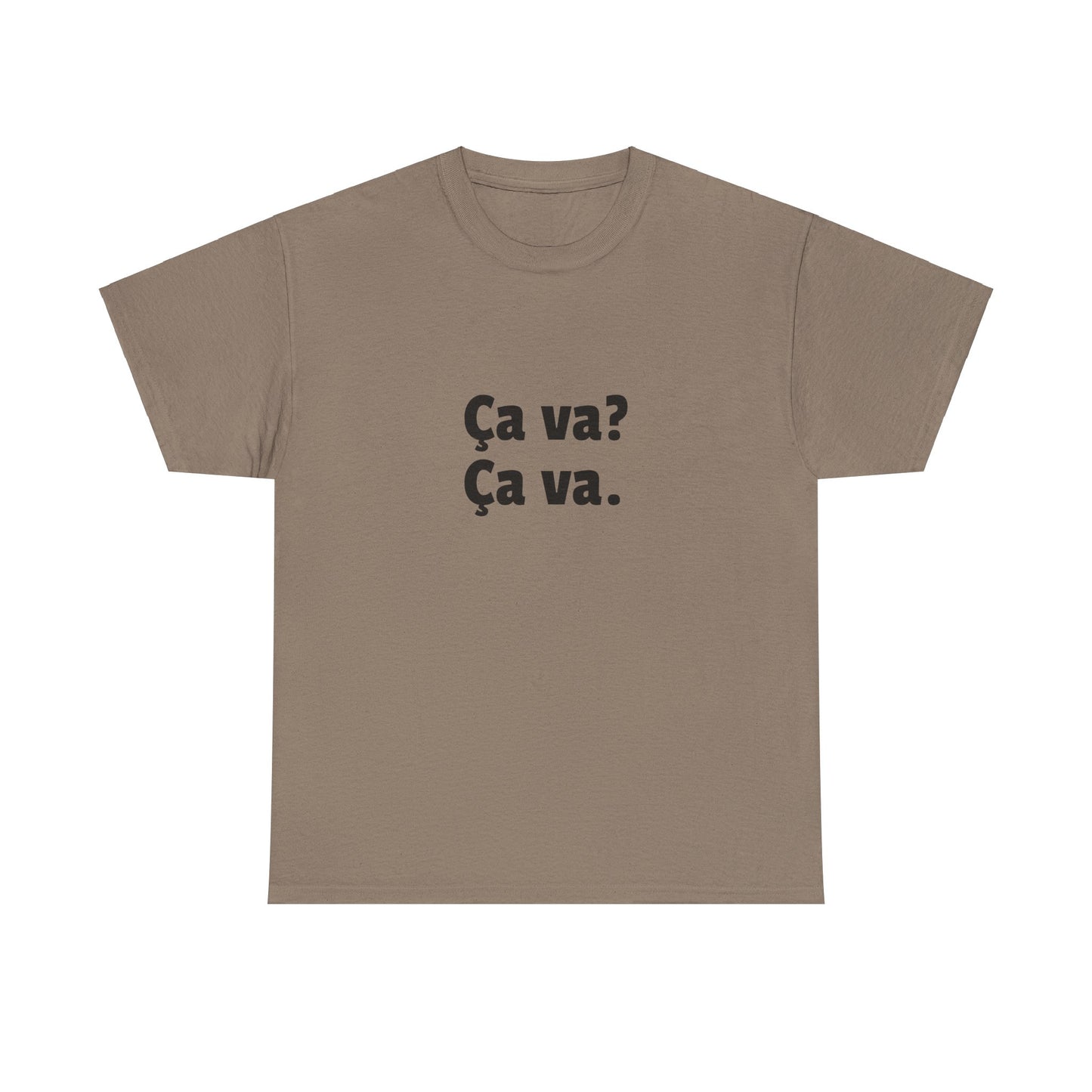 Ca va? Ça va. Tee