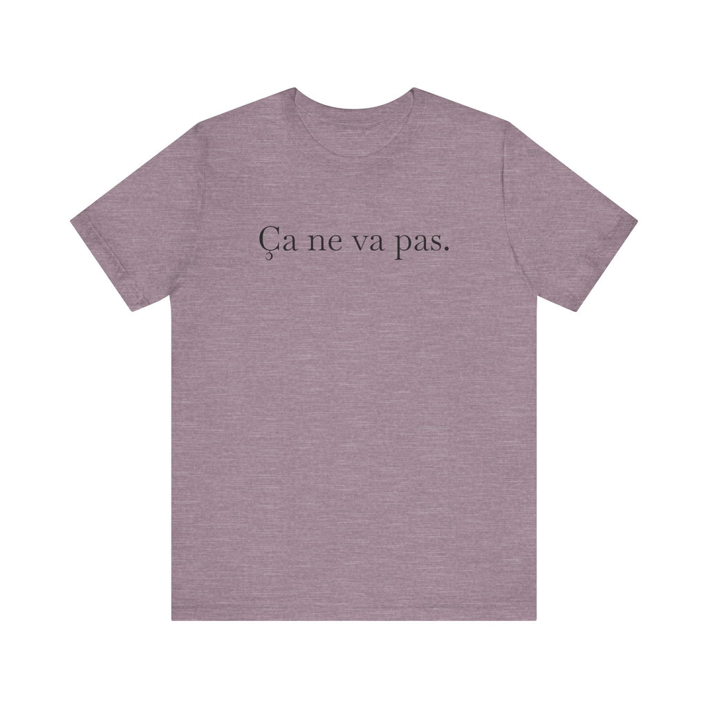 Ca ne va pas Unisex Jersey Tee