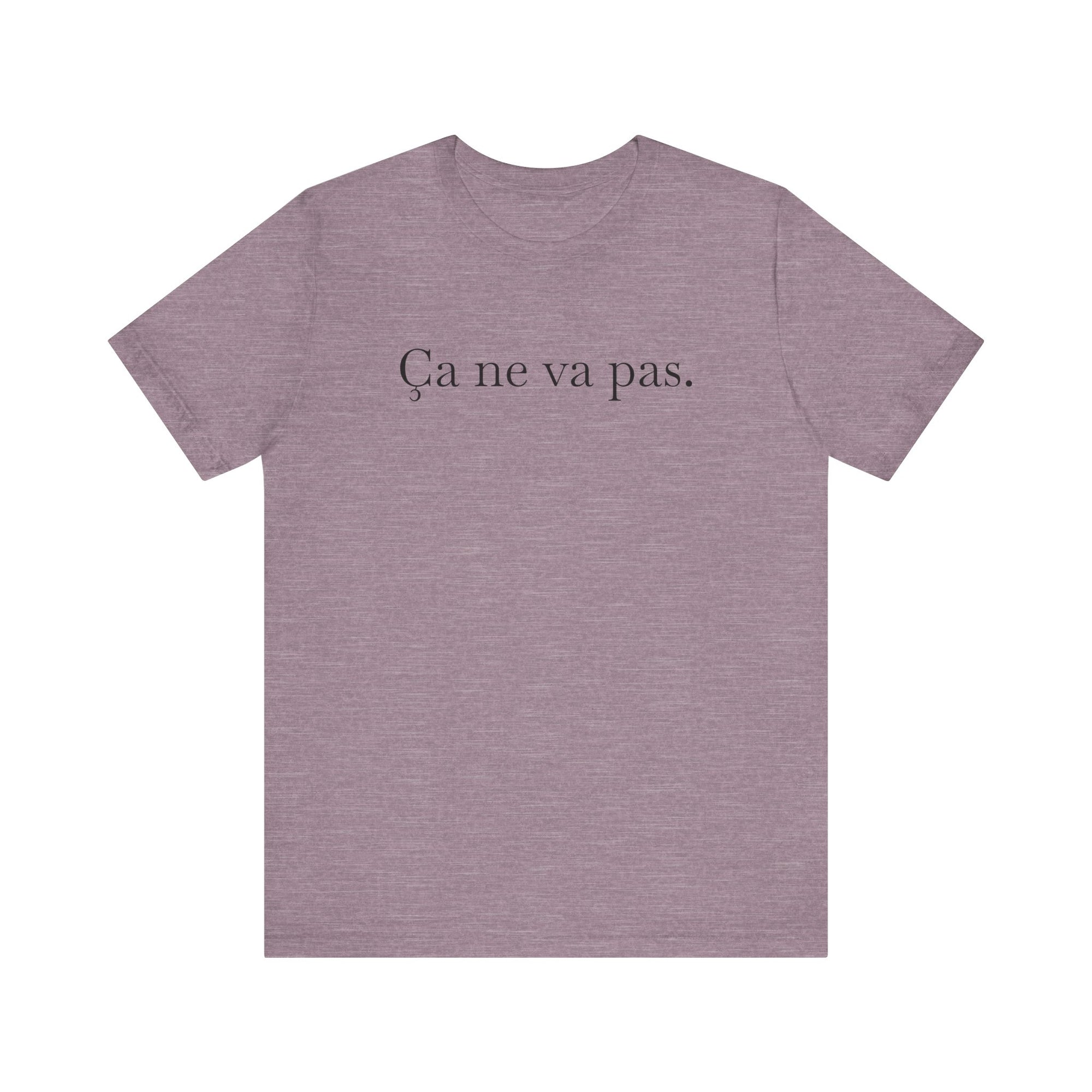Ca ne va pas Unisex Jersey Tee