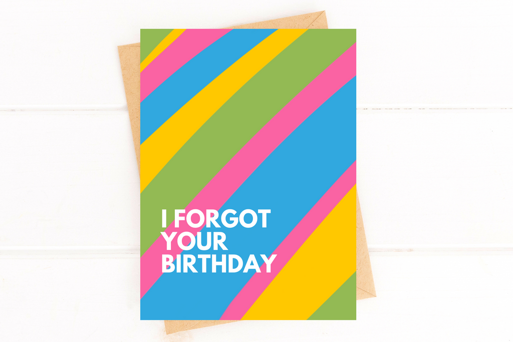 I Forgot Your Birthday Card Funny Belated Birthday Card