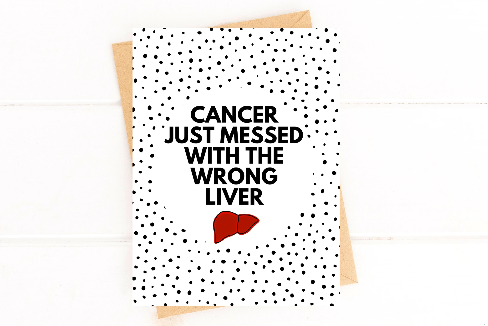Cancer Messed With the Wrong Liver Card – Funny Liver Cancer Get Well Card, Encouragement for Chemo & Recovery by Five Dot Post
