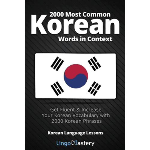 2000 Most Common Korean Words in Context: Get Fluent & Increase Your Korean Vocabulary with 2000 Korean Phrases - Paperback Books La Vie Bien 2000 Most Common Korean Words in Context: Get Fluent & Increase Your Korean Vocabulary with 2000 Korean Phrases - Paperback