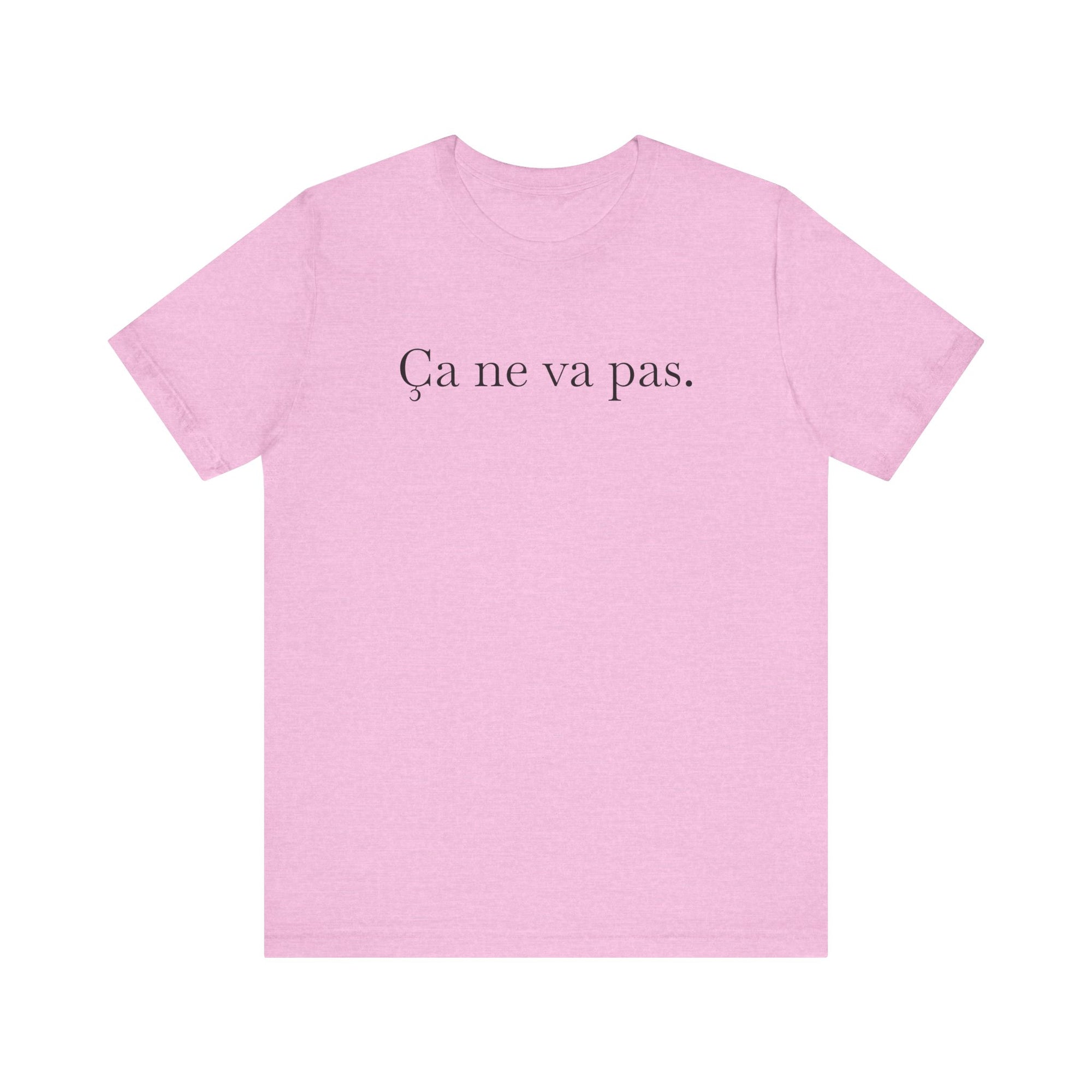 Ca ne va pas Unisex Jersey Tee
