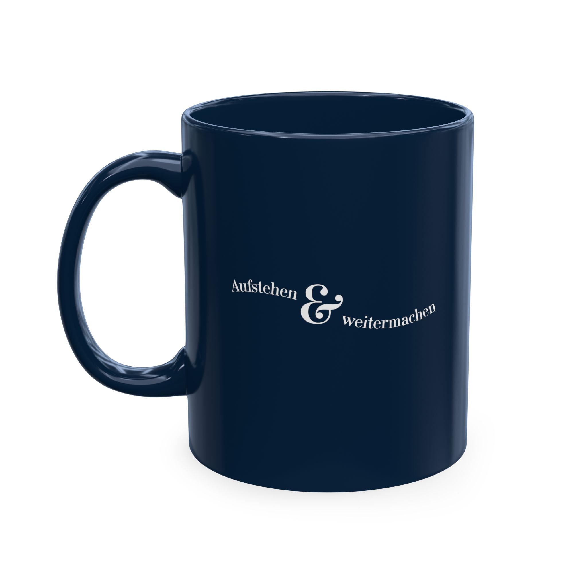 Aufstehen und weitermachen Minimalist Mug, Ceramic Mug for mental health