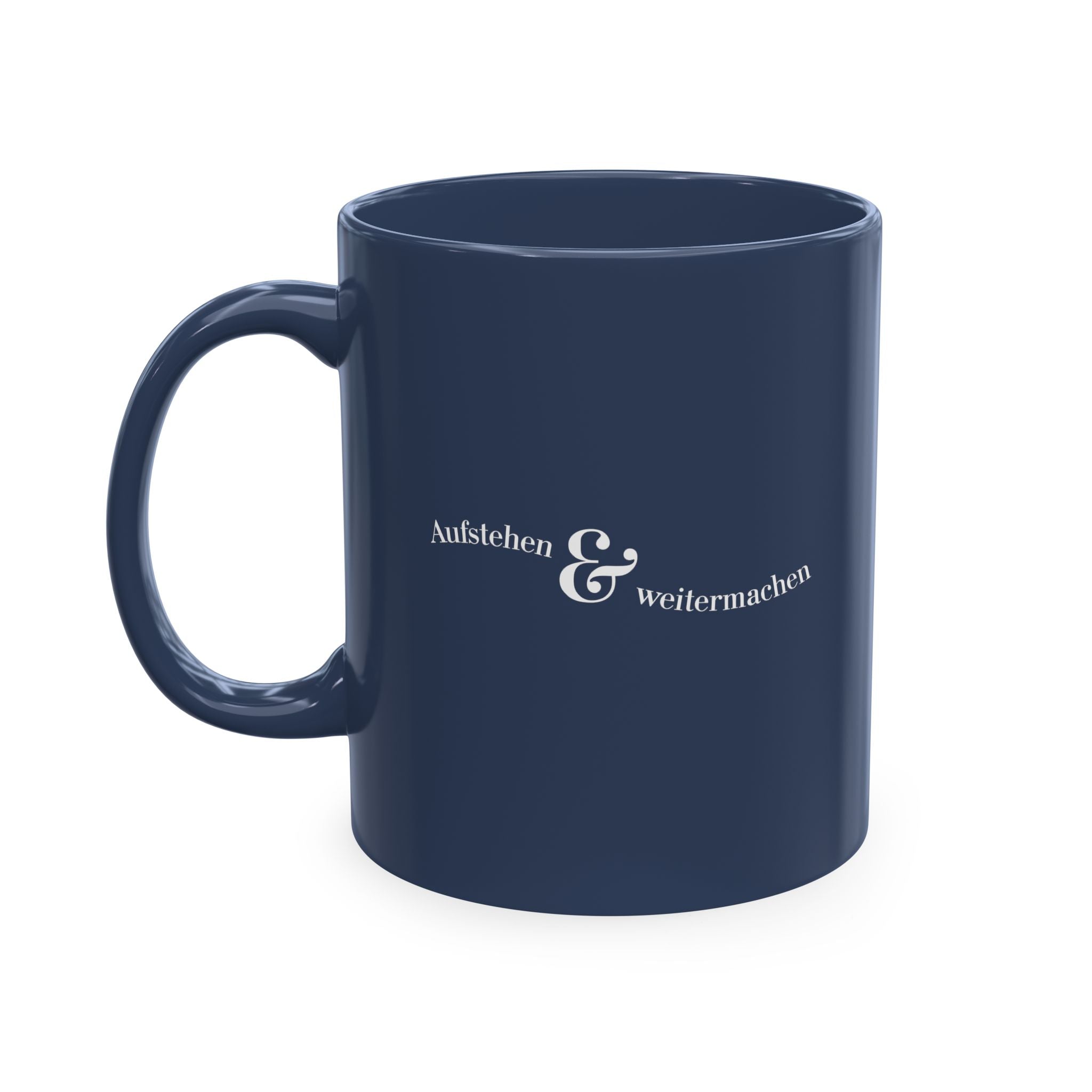 Aufstehen und weitermachen Minimalist Mug, Ceramic Mug for mental health