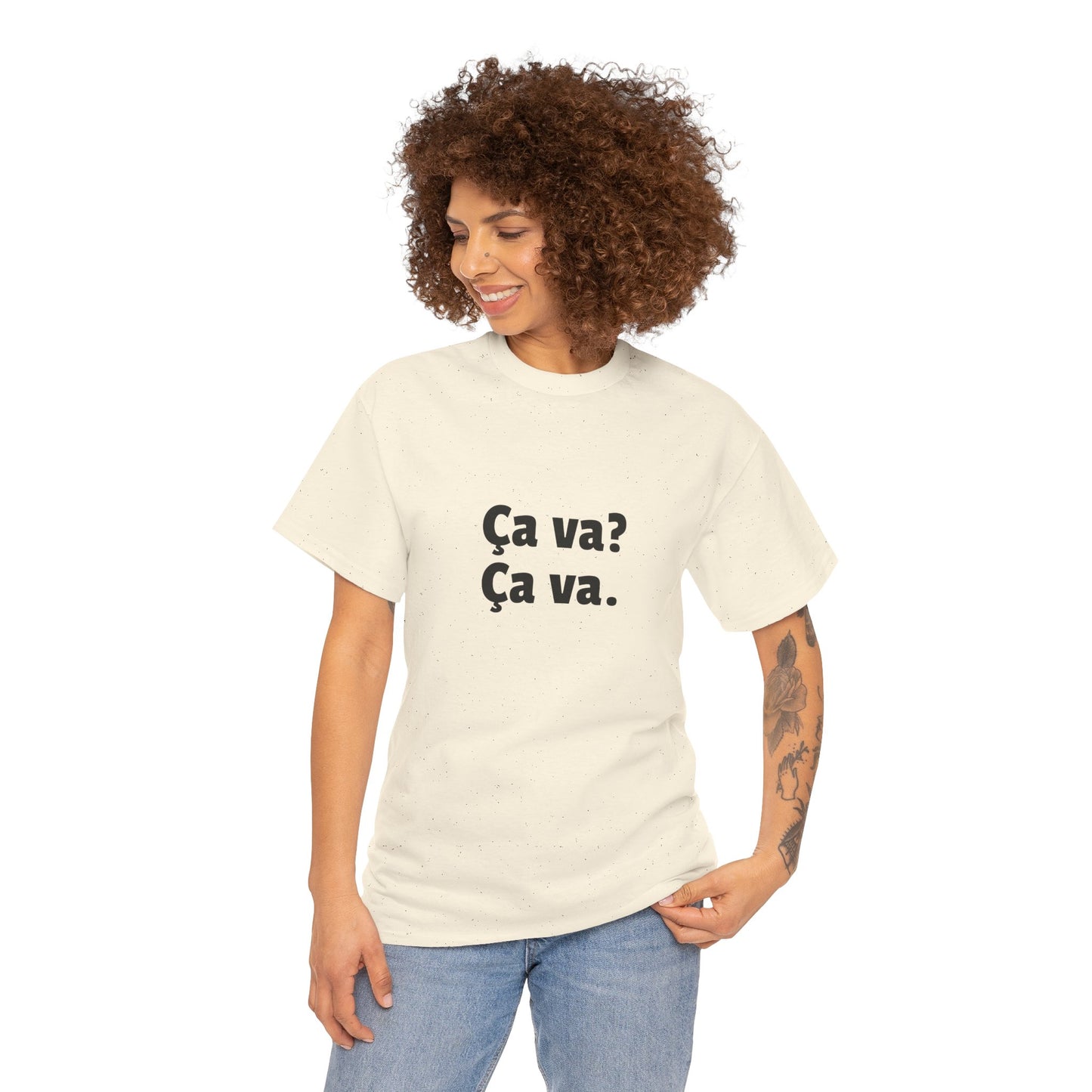 Ca va? Ça va. Tee
