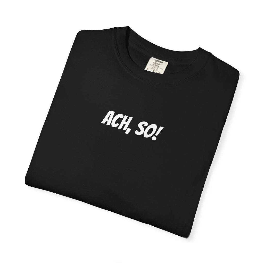 Ach, so! German saying T-Shirt, Minimalist Unisex Retro Phrase Tee
