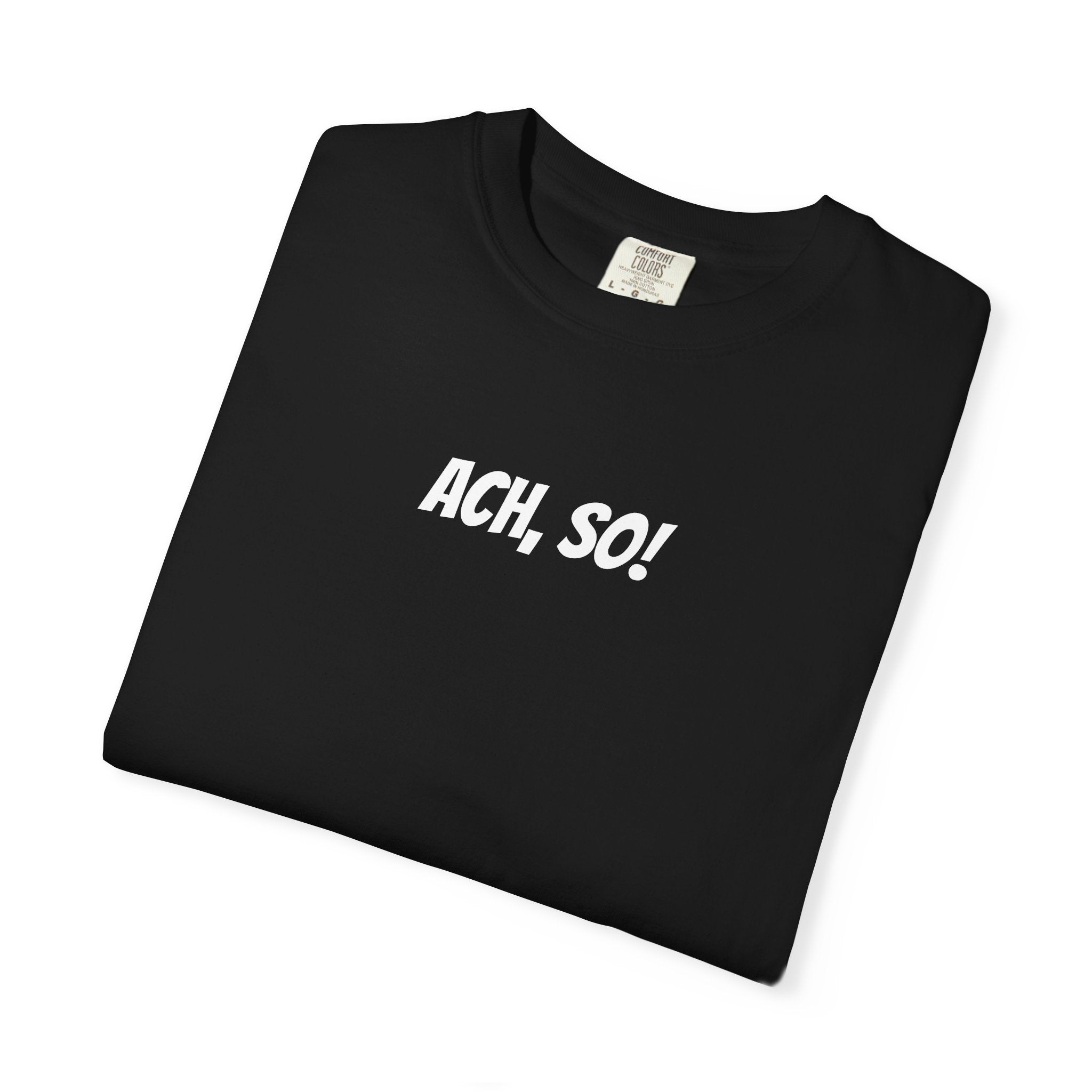 Ach, so! German saying T-Shirt, Minimalist Unisex Retro Phrase Tee