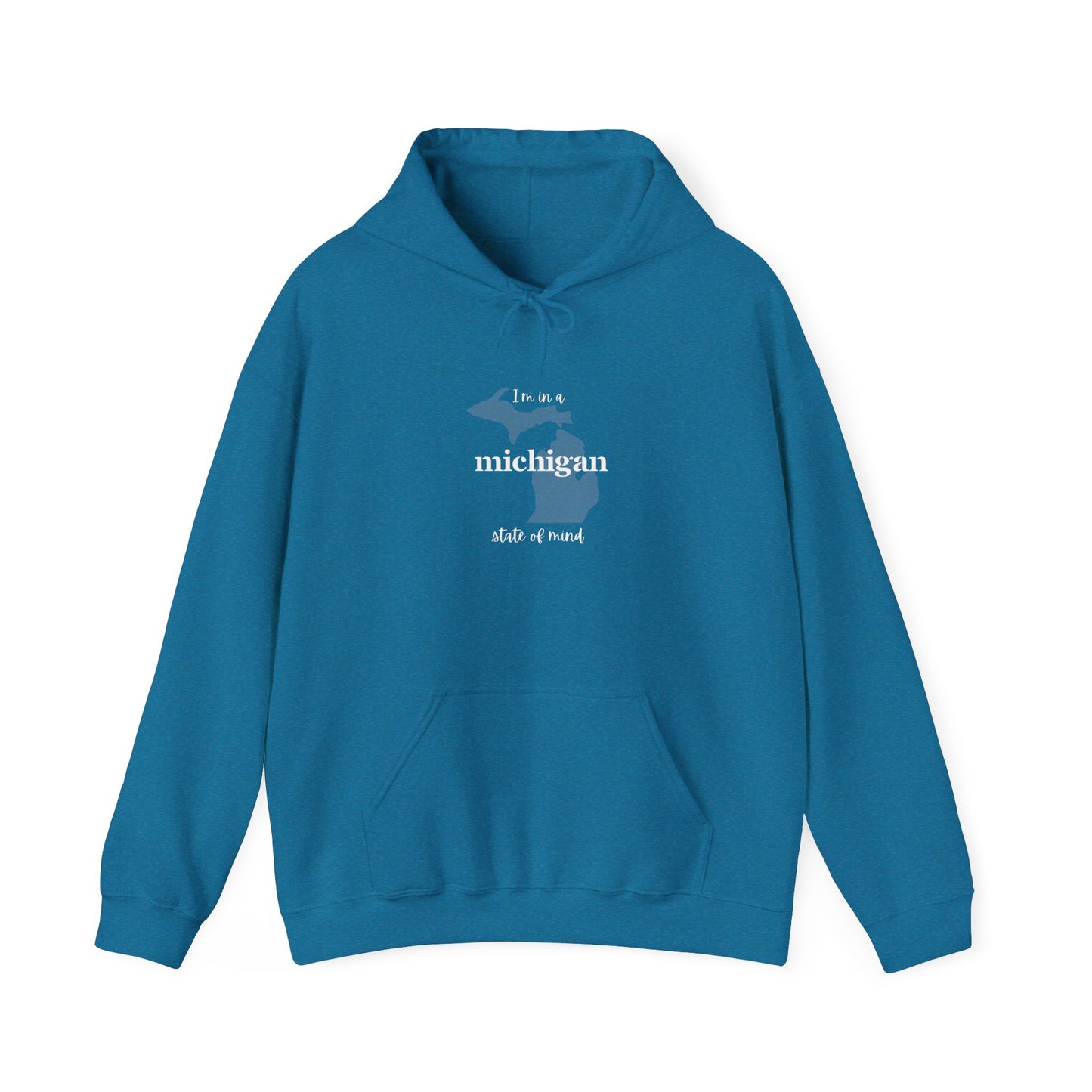 I'm in a Michigan state of mind Hooded Sweatshirt