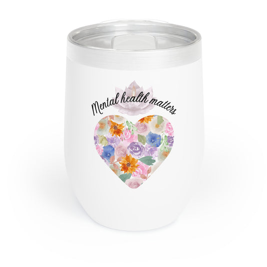 Mental Health Matters Chill Wine Tumbler, floral candle design