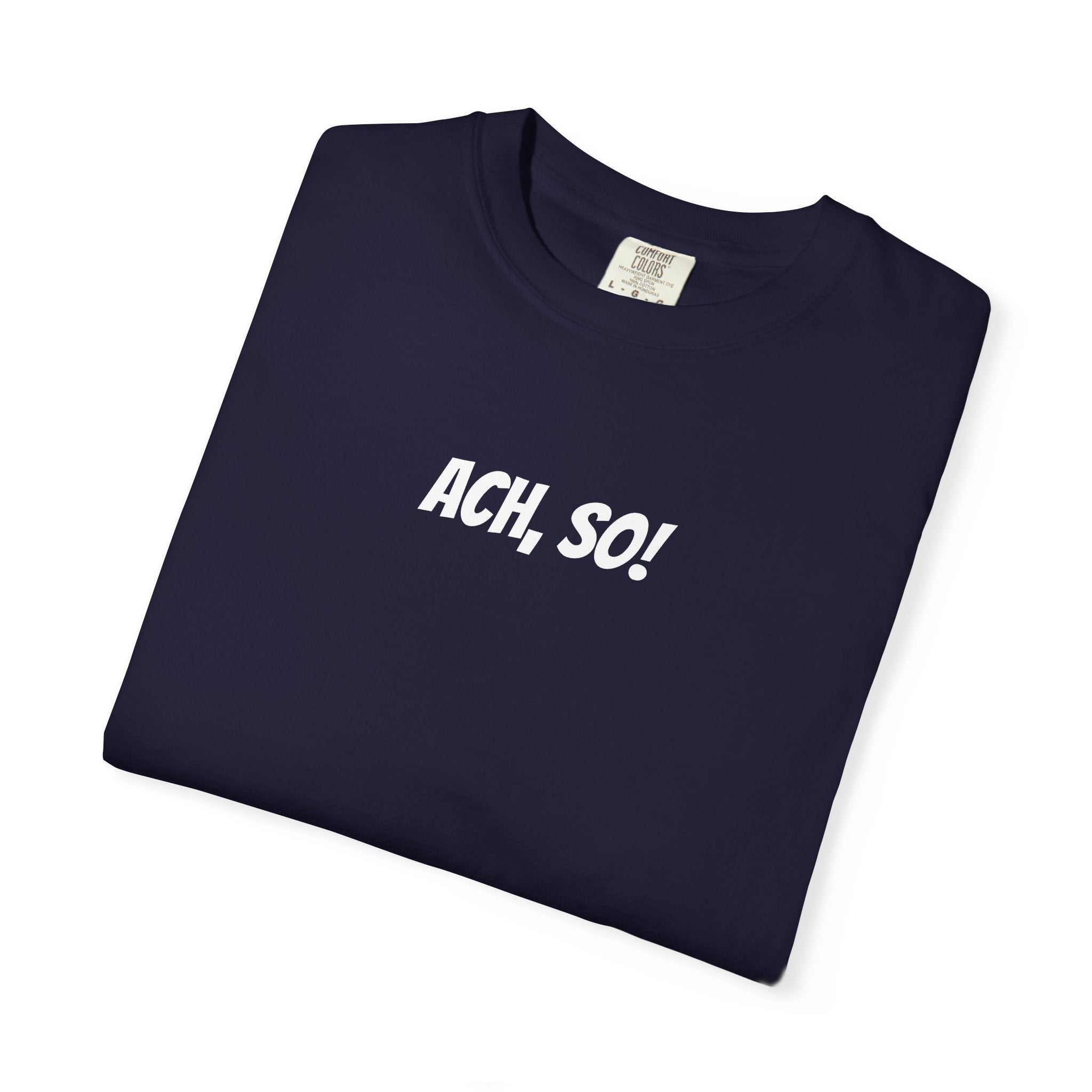 Ach, so! German saying T-Shirt, Minimalist Unisex Retro Phrase Tee