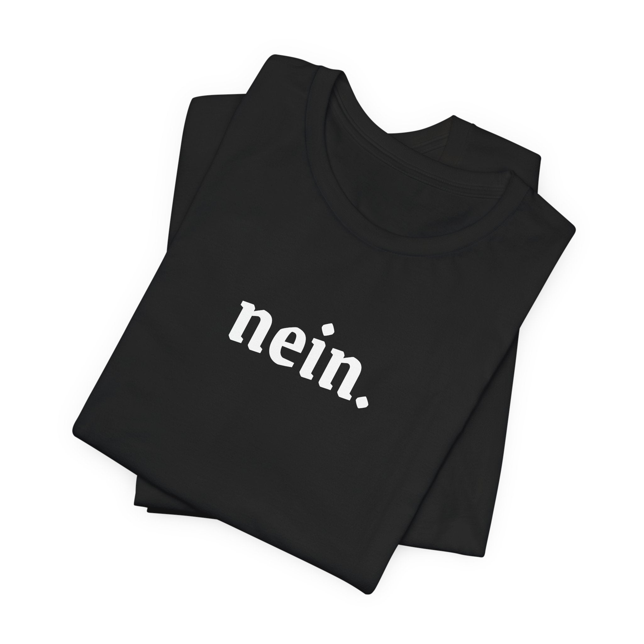 Nein. Graphic Tee, unisex Minimal German Word Tee