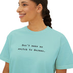 Don't make me switch to German Boxy Tee, Minimalist text tee