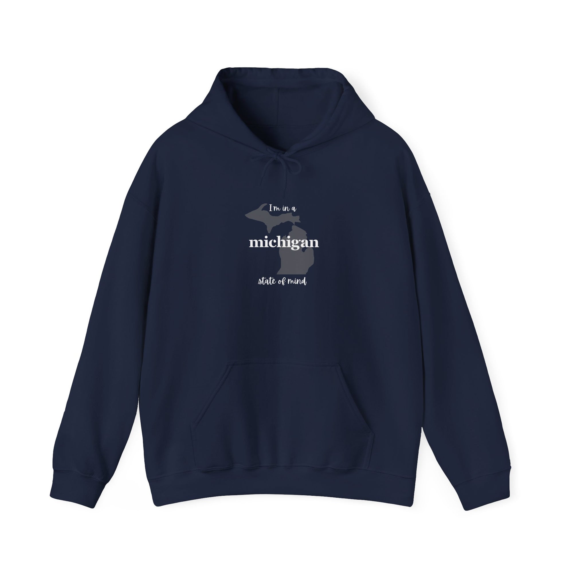 I'm in a Michigan state of mind Hooded Sweatshirt