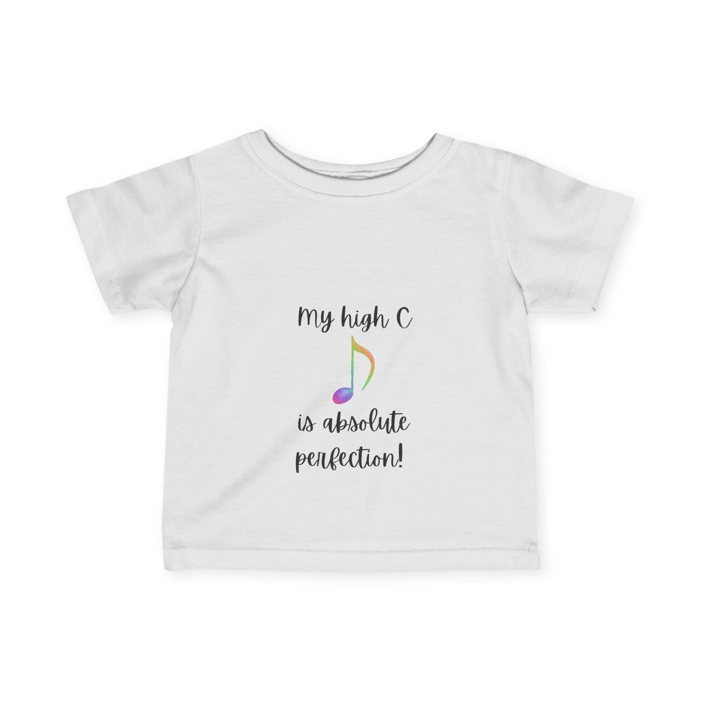 My High C is Absolute Perfection toddler Tee