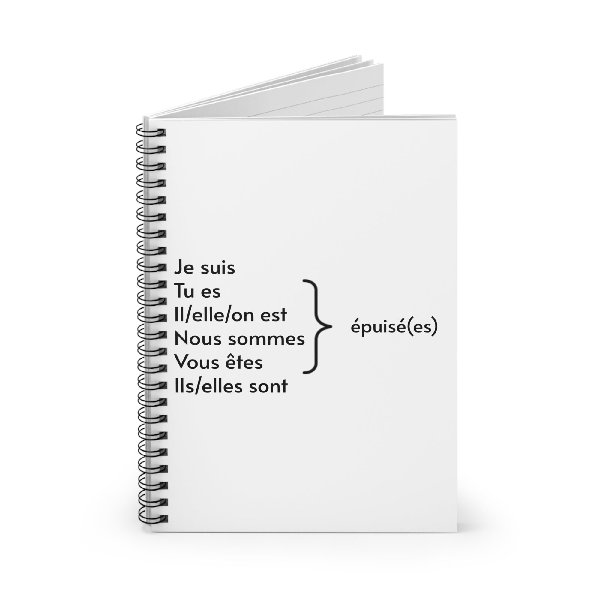 Je suis épuisée I'm exhausted French Spiral Notebook