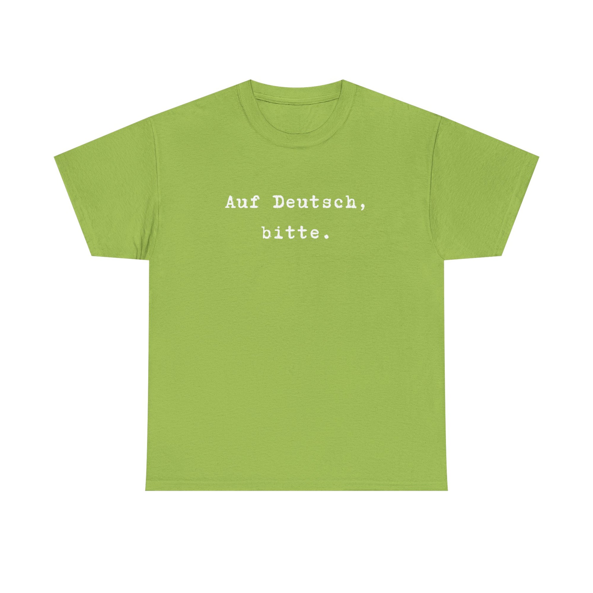 Auf Deutsch, bitte. German Language Tee Shirt