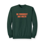 Du Verdienst Das Beste German puff print sweatshirt, Mental health apparel for German speakers, uplifting phrase crewneck, minimalist design