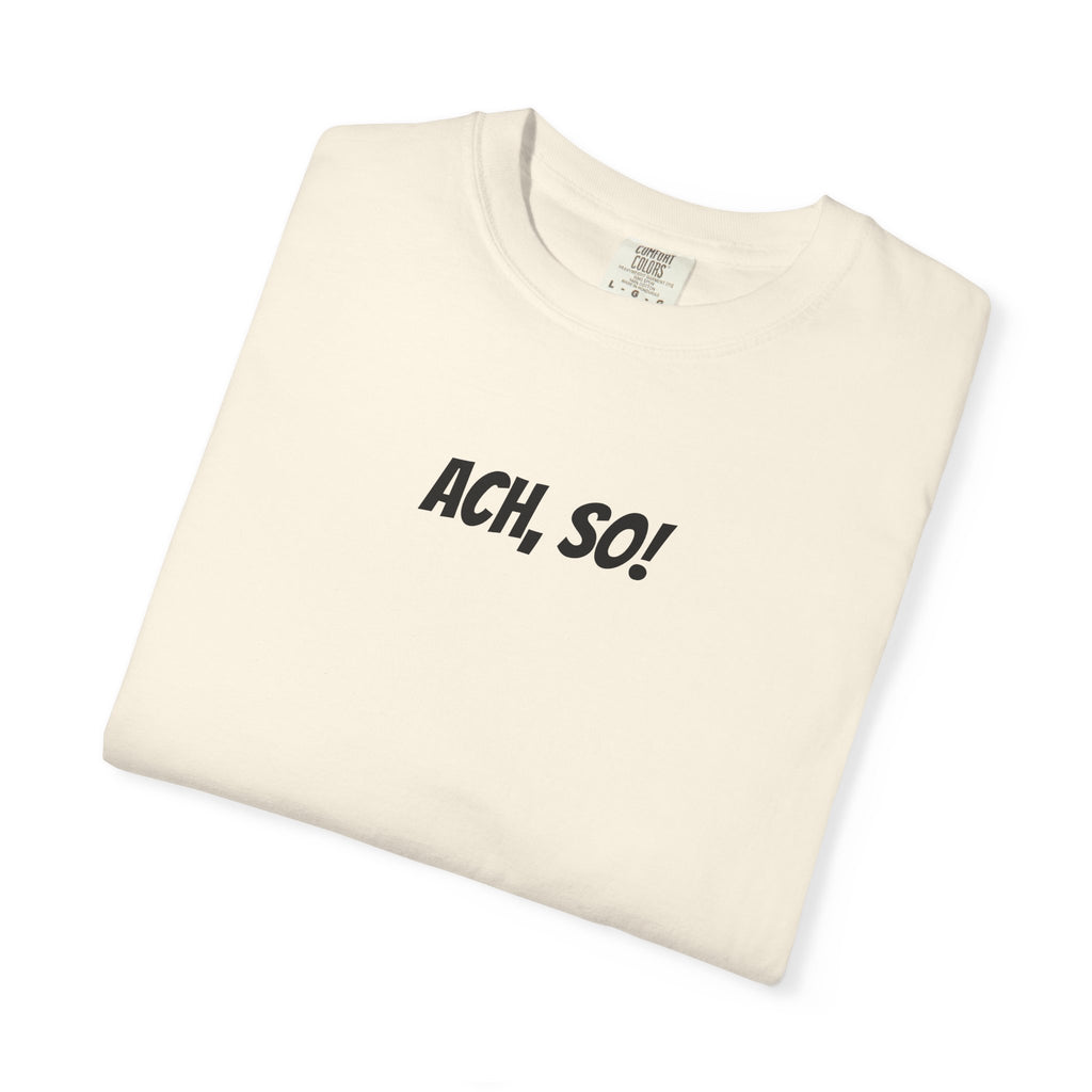 Ach, so! German saying T-Shirt, Minimalist Unisex Retro Phrase Tee
