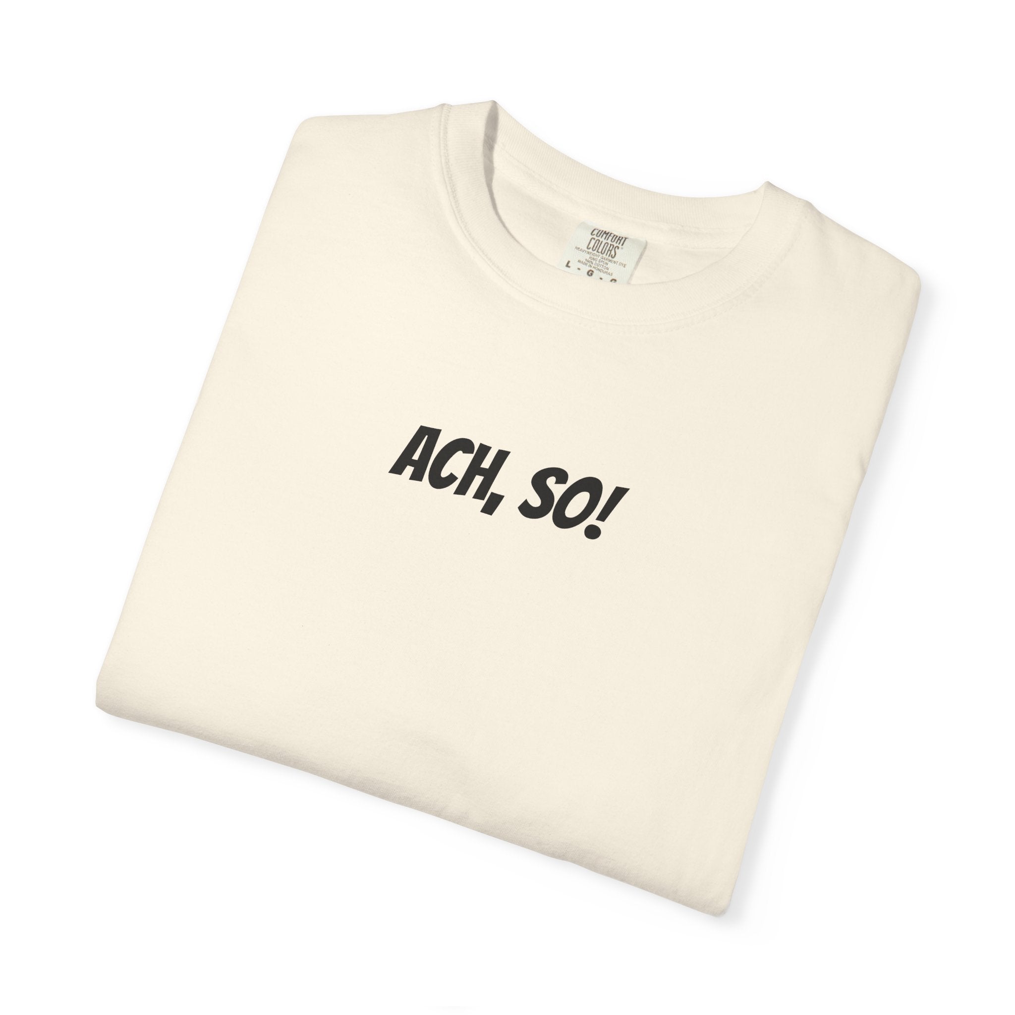 Ach, so! German saying T-Shirt, Minimalist Unisex Retro Phrase Tee