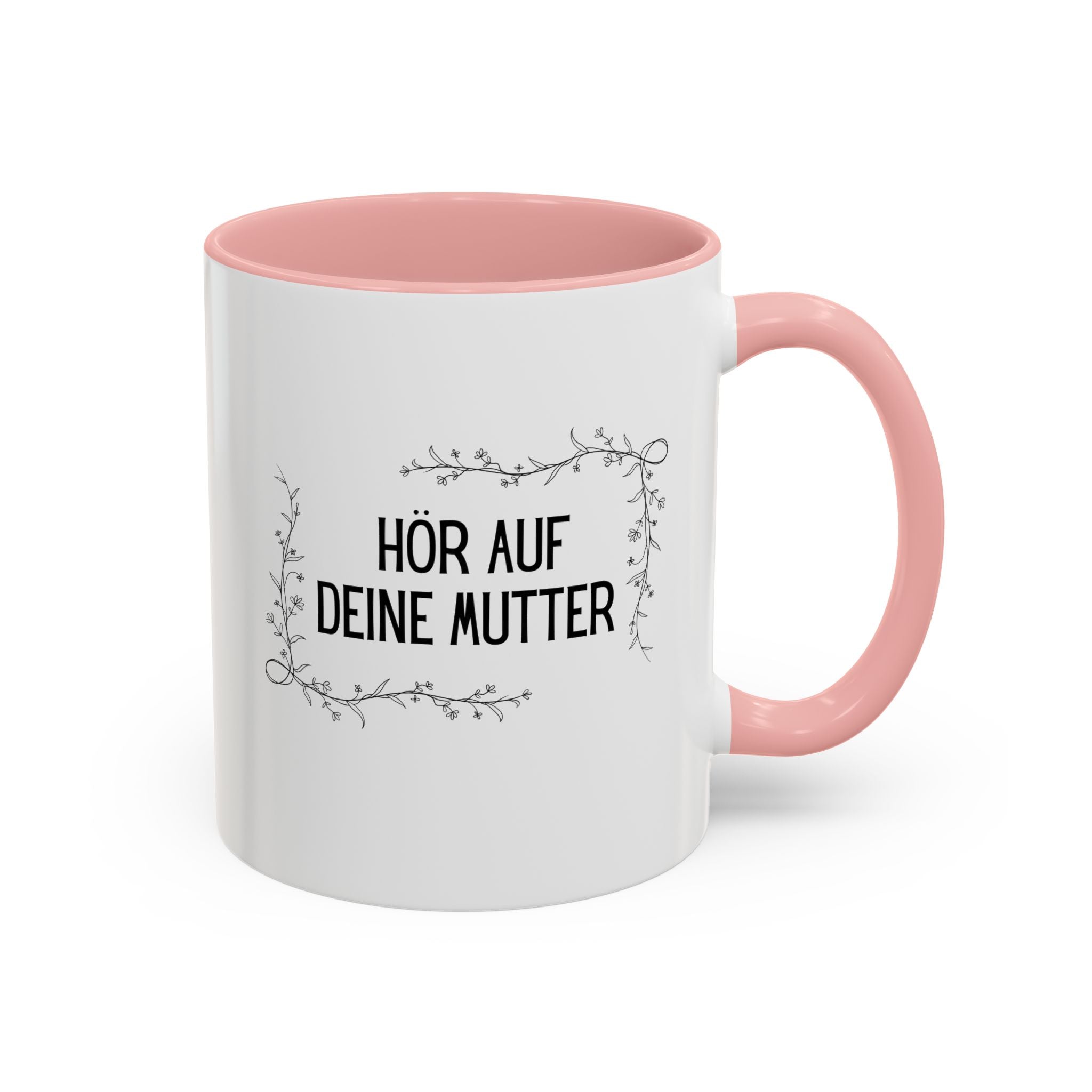 Hör Auf Deine Mutter German Floral Coffee Mug, listen to your mother German gift