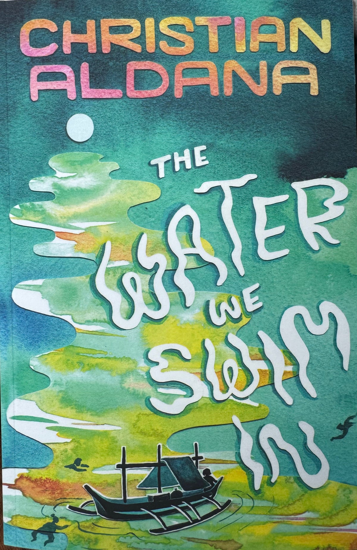 The Water We Swim In by Christian Aldana