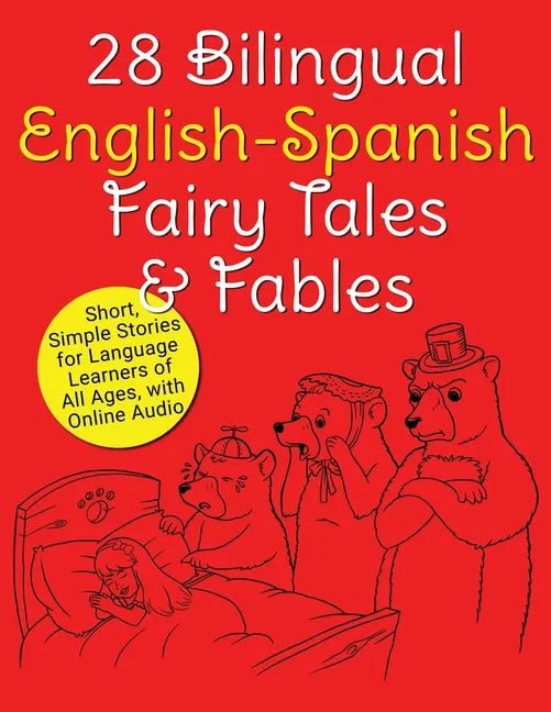 28 Bilingual English - Spanish Fairy Tales & Fables: Short, Simple Stories for Language Learners of All Ages, with Online Audio - Paperback Books La Vie Bien 28 Bilingual English - Spanish Fairy Tales & Fables: Short, Simple Stories for Language Learners of All Ages, with Online Audio - Paperback