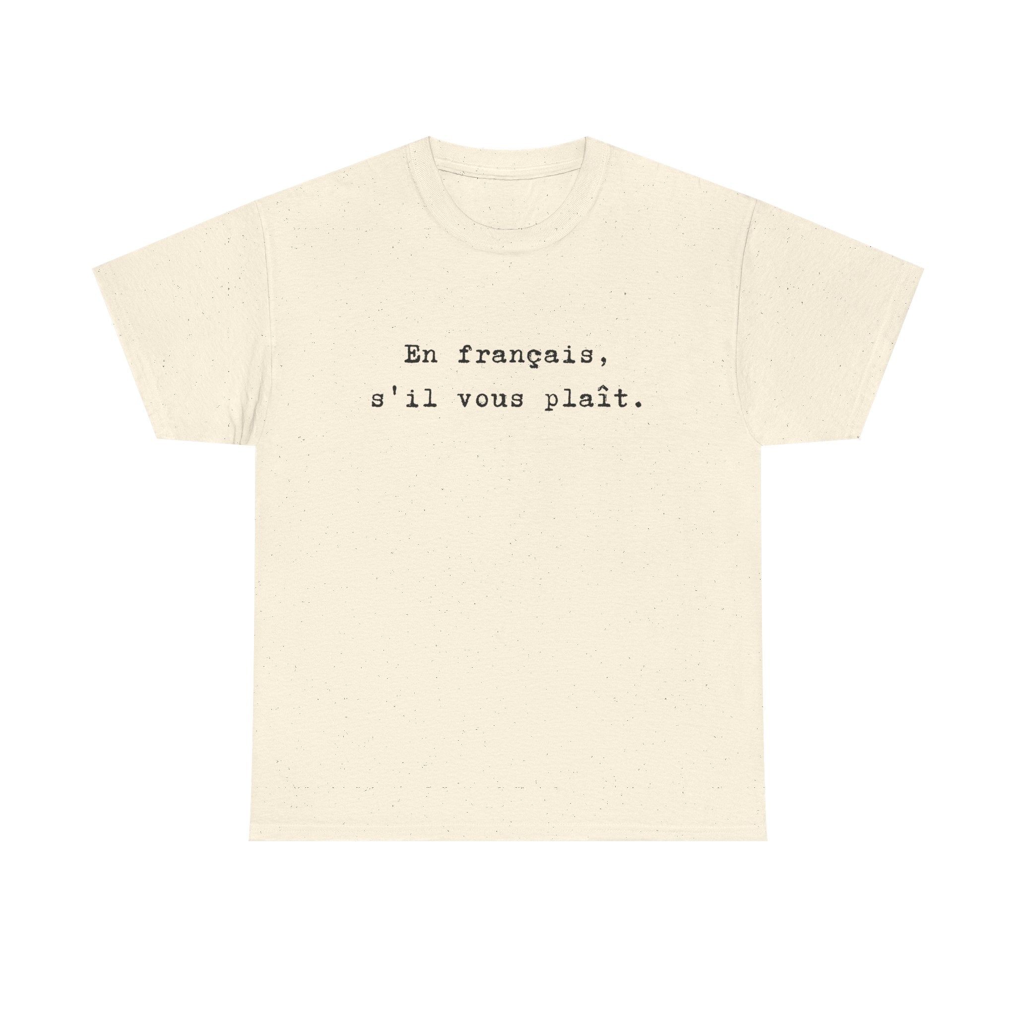 En français s'il vous plaît tee