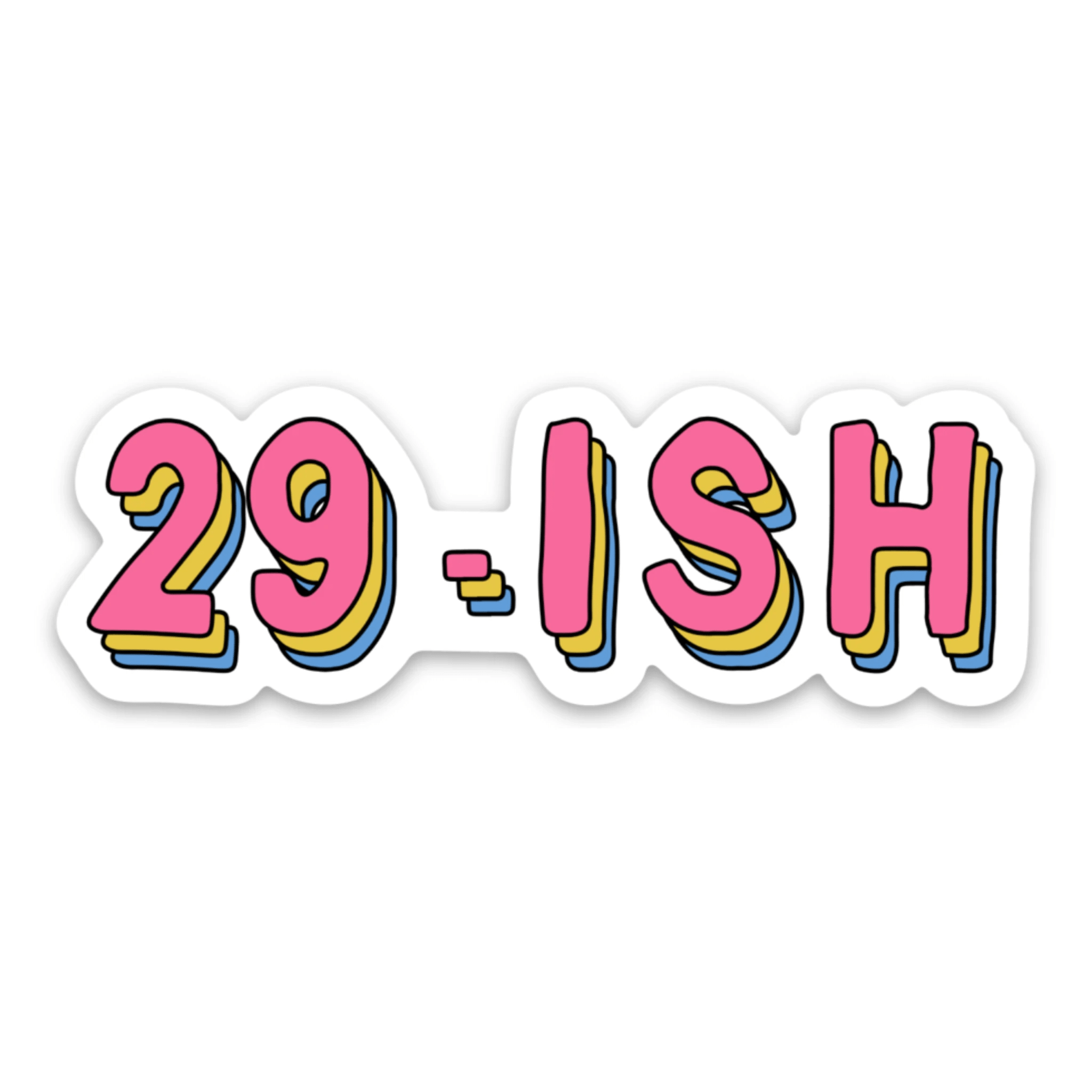 29-Ish Funny 30th Birthday Gift Vinyl Sticker by Five Dot Post