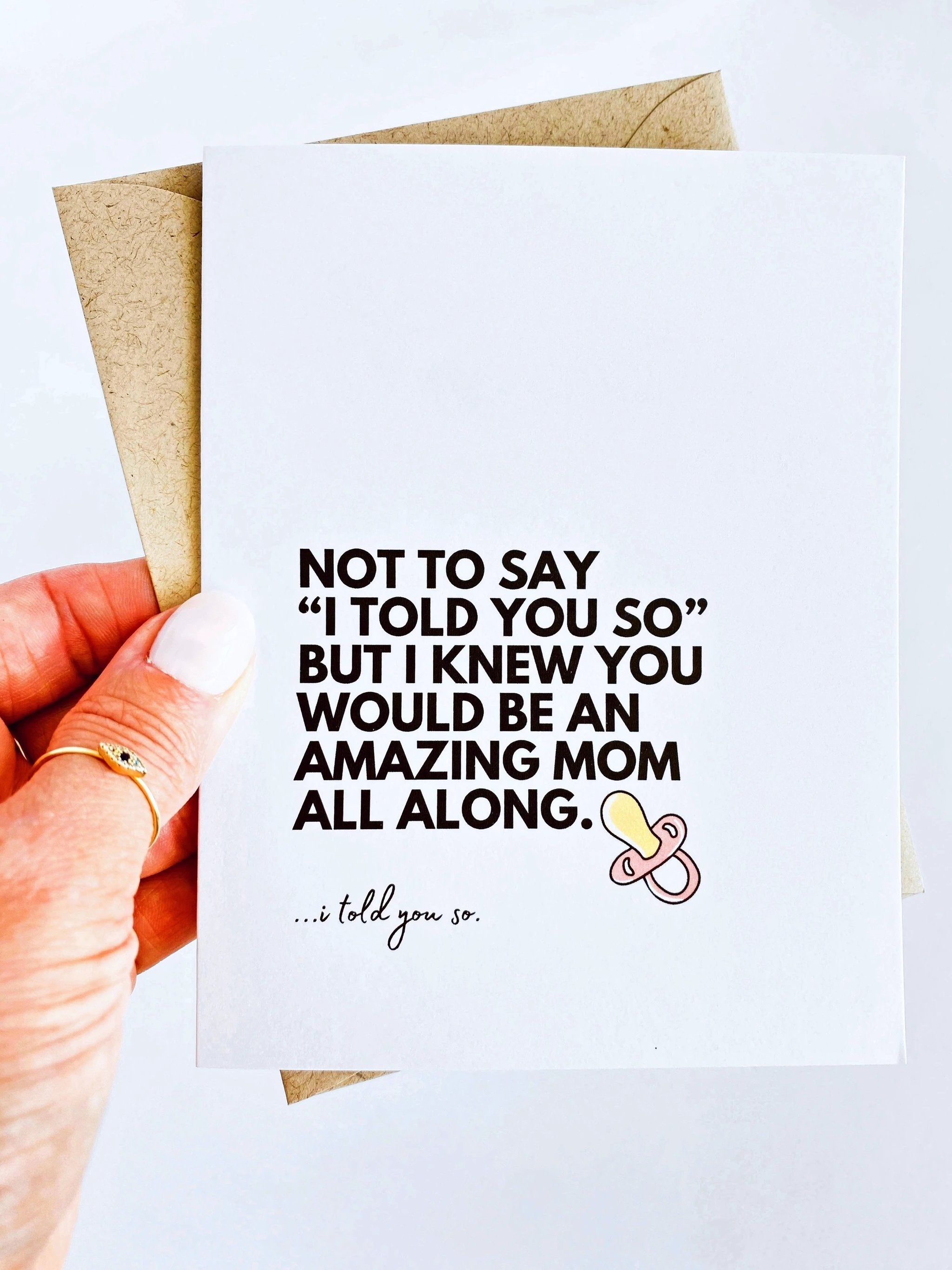 I Told You So New Mom Card by Five Dot Post