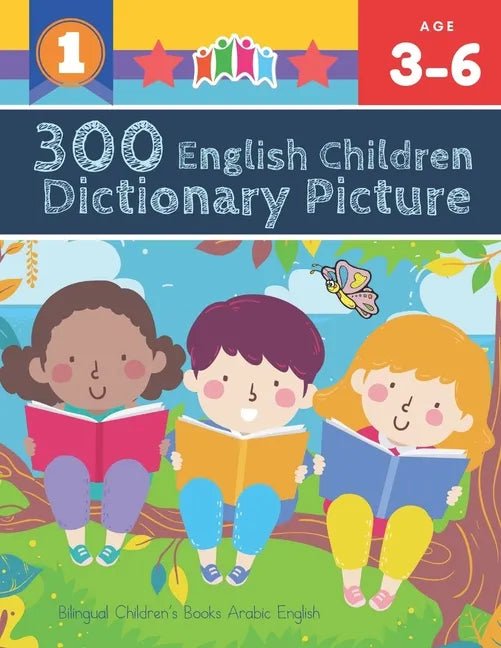 300 English Children Dictionary Picture. Bilingual Children's Books Arabic English: Full colored cartoons pictures vocabulary builder (animal, numbers - Paperback Books La Vie Bien 300 English Children Dictionary Picture. Bilingual Children's Books Arabic English: Full colored cartoons pictures vocabulary builder (animal, numbers - Paperback