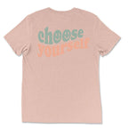 Choose Yourself Classic Tee by Kind Cotton