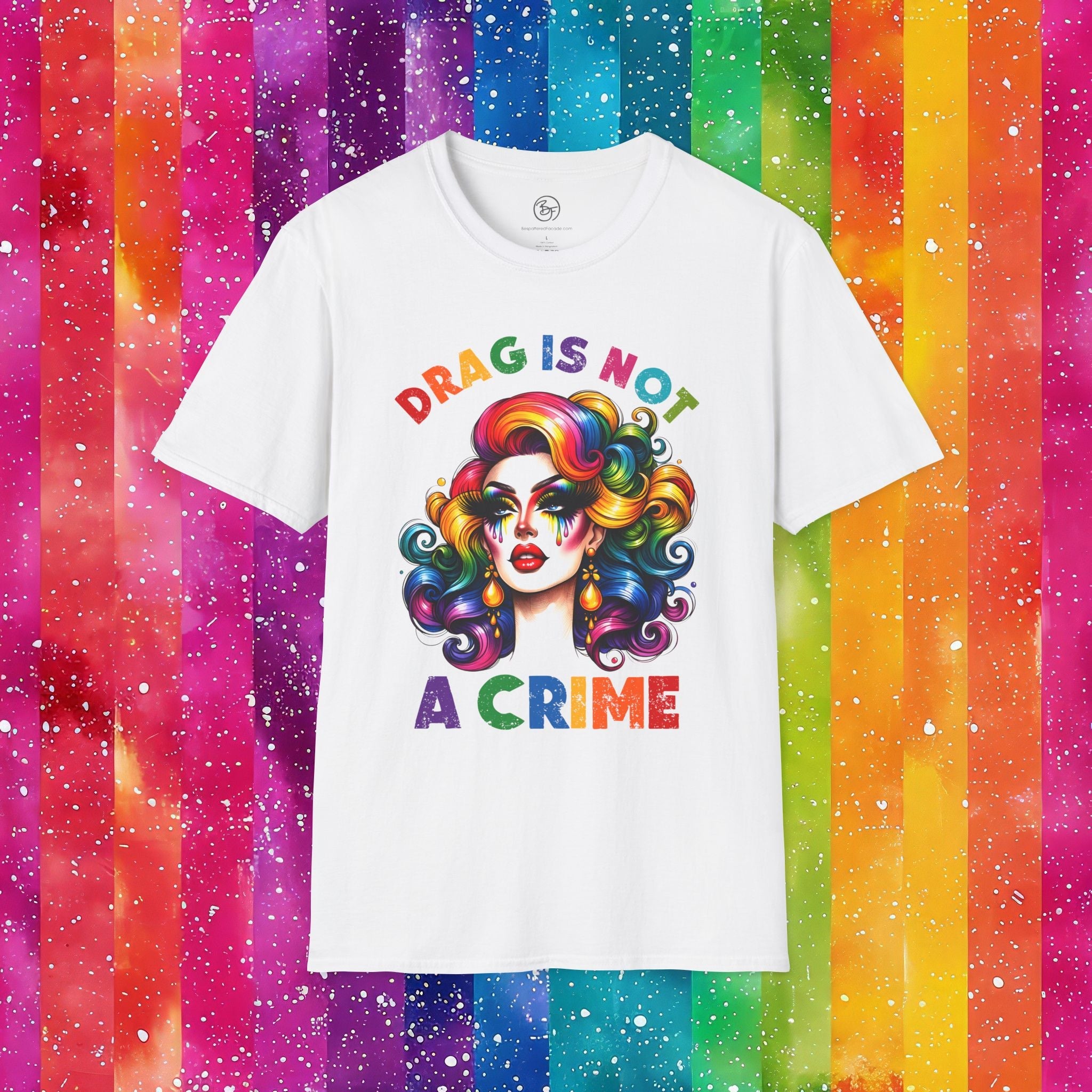 Bespattered Facade Rainbow Drag Is Not a Crime Diva Unisex Softstyle T-Shirt