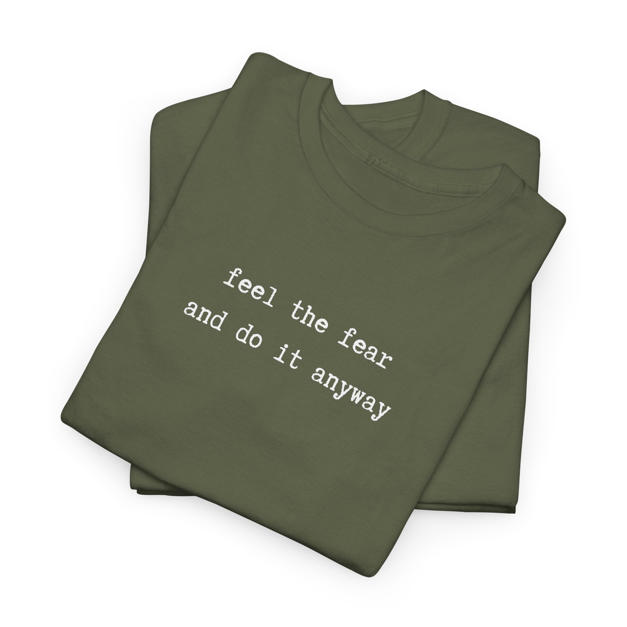 Feel the Fear and do it anyway typewriter font Tee — Minimalist Motivational Black T-Shirt