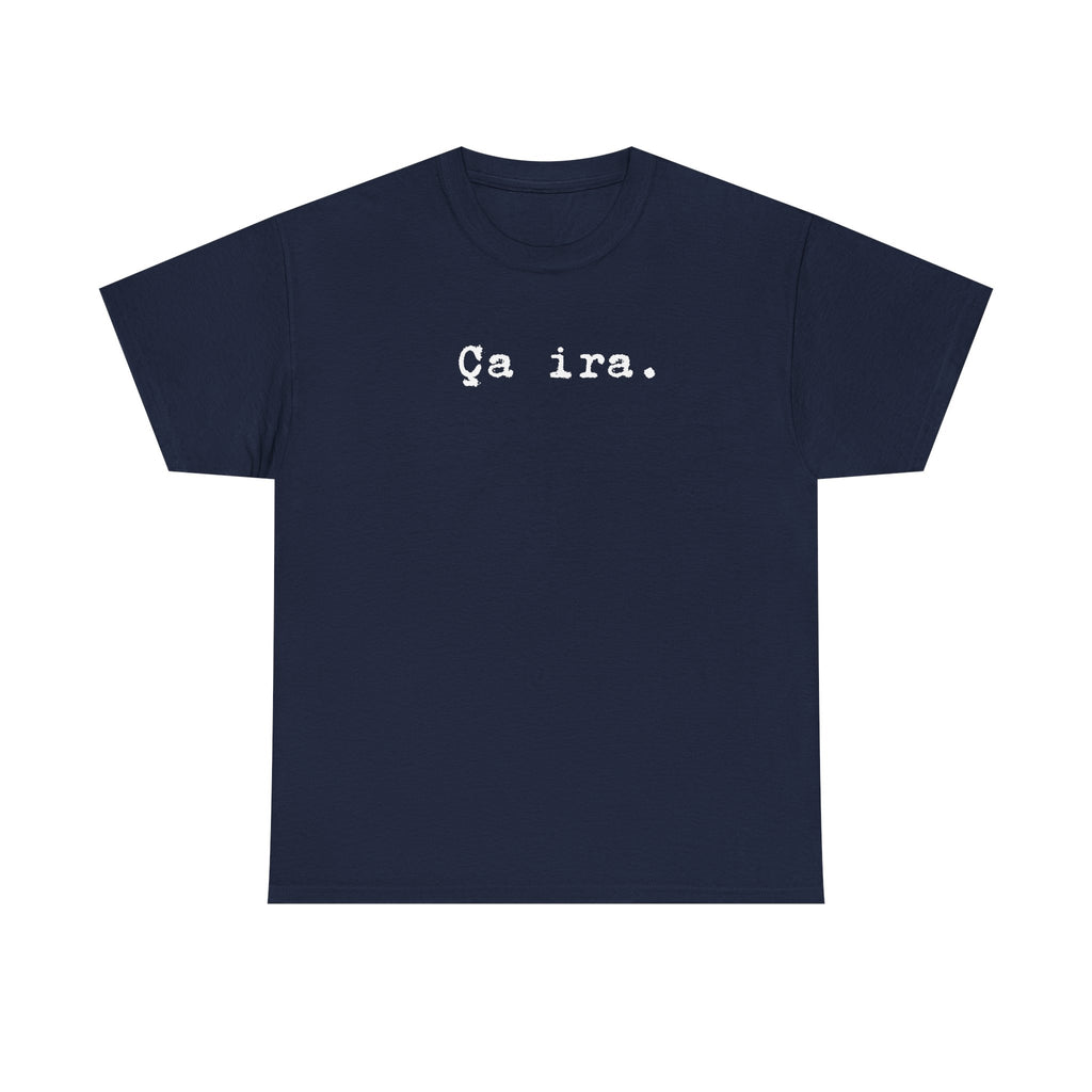 Ca ira. French Revolution Unisex Tee Shirt