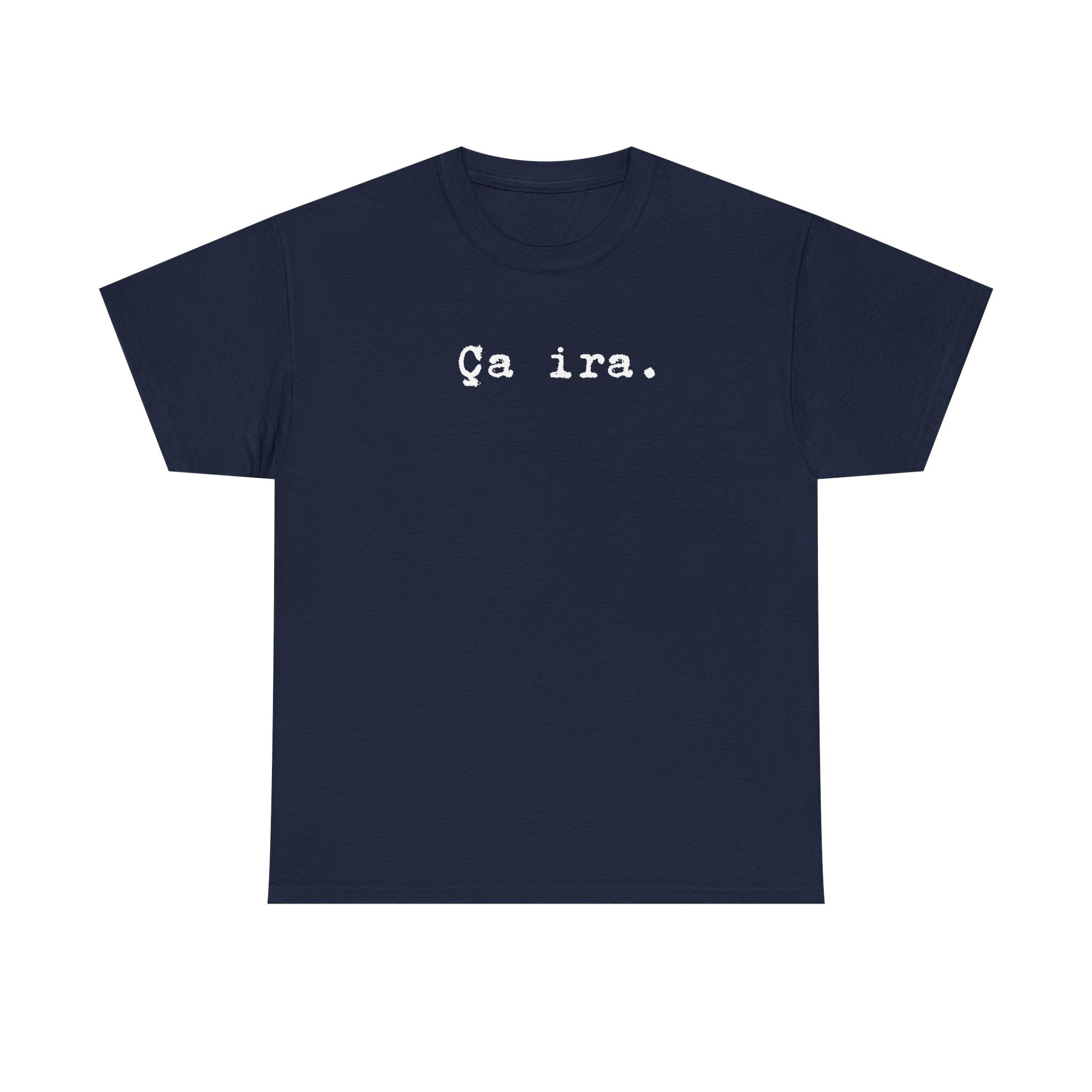 Ca ira. French Revolution Unisex Tee Shirt