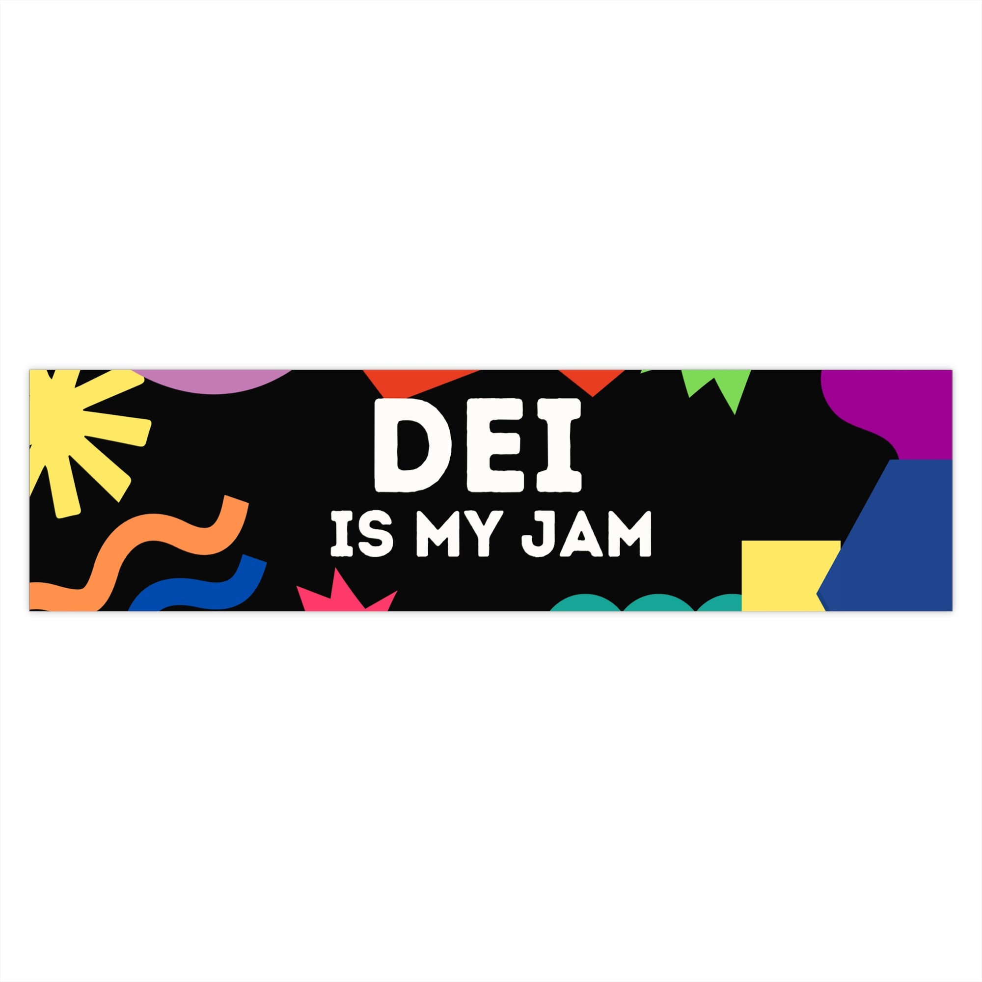 DEI is my jam Bumper Sticker