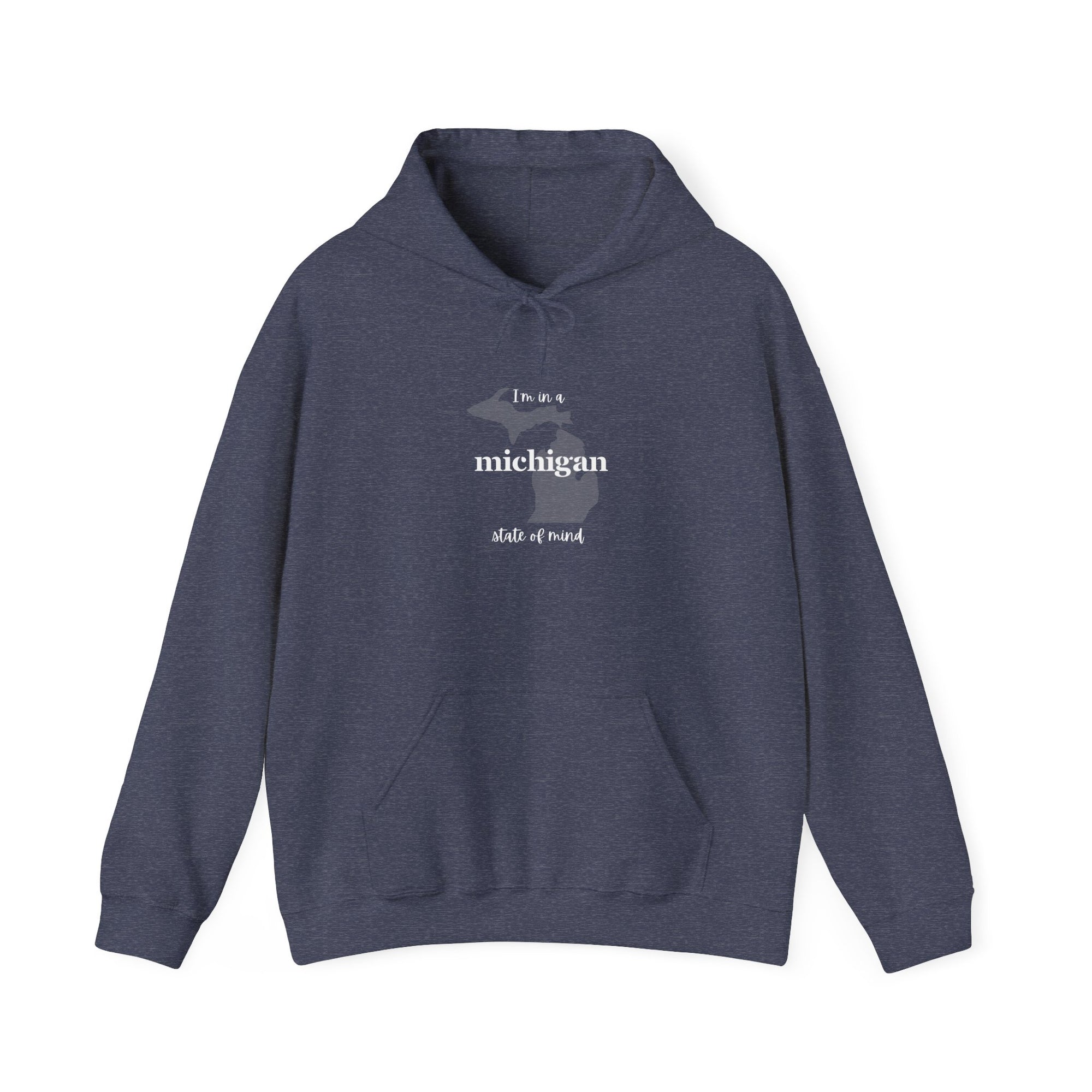 I'm in a Michigan state of mind Hooded Sweatshirt
