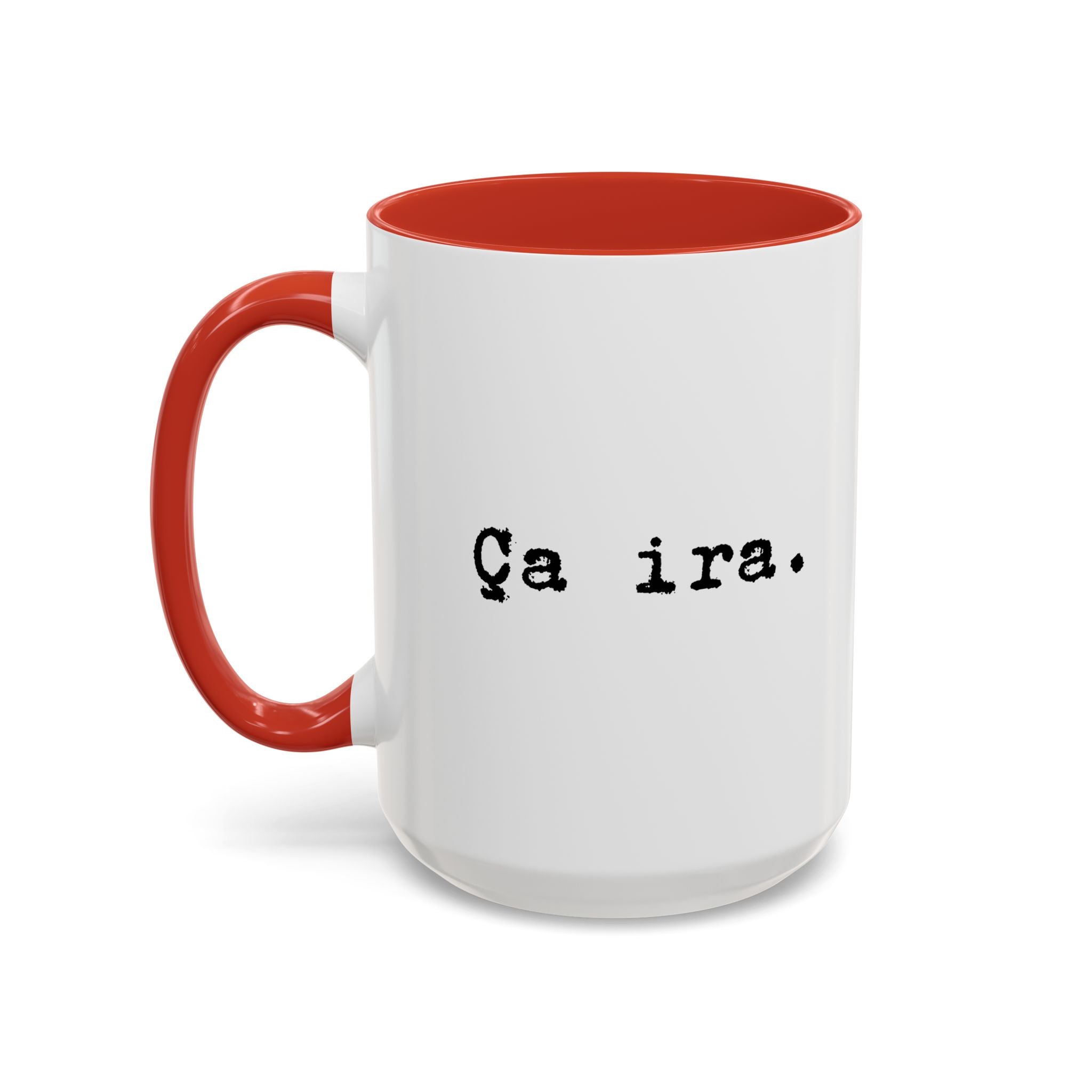 Ca ira Mug, French phrase, typewriter text, colorful accent handle